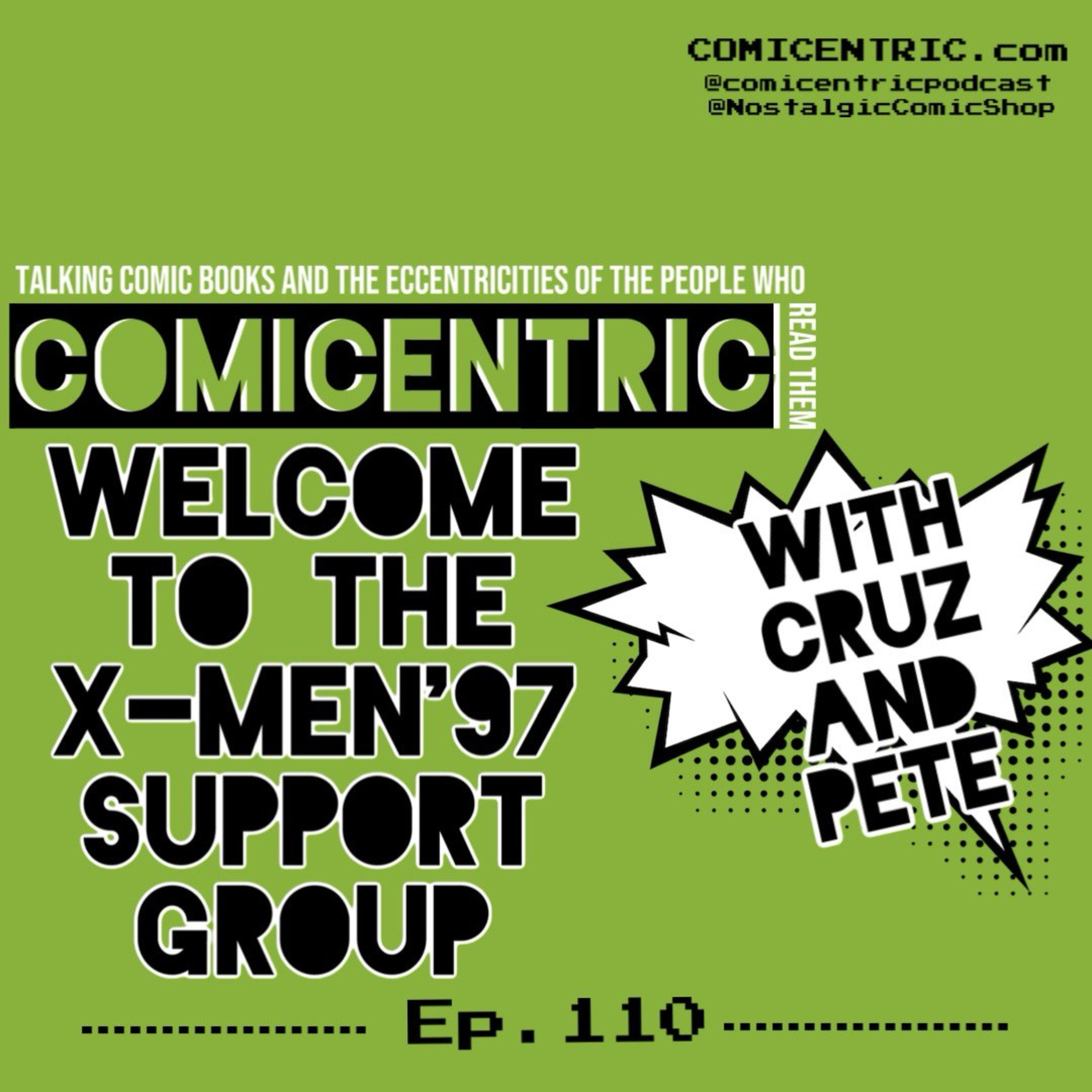 ComiCentric Issue 110: Welcome to the X-men'97 support group