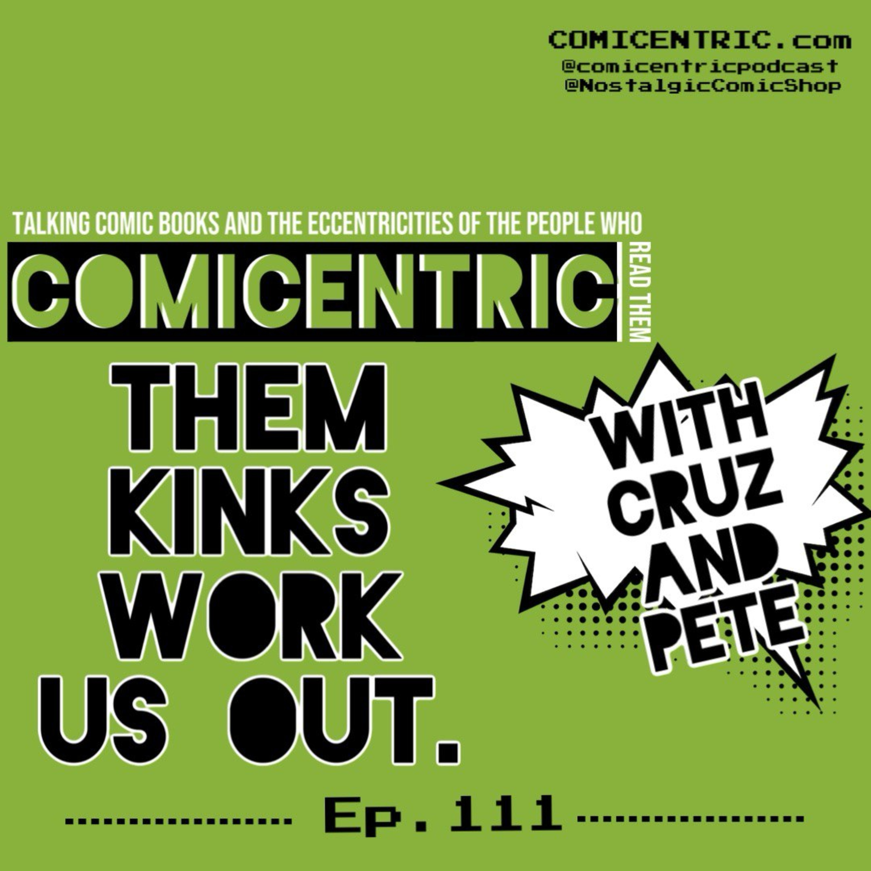 ⁠ComiCentric issue 111: Them kinks work us out