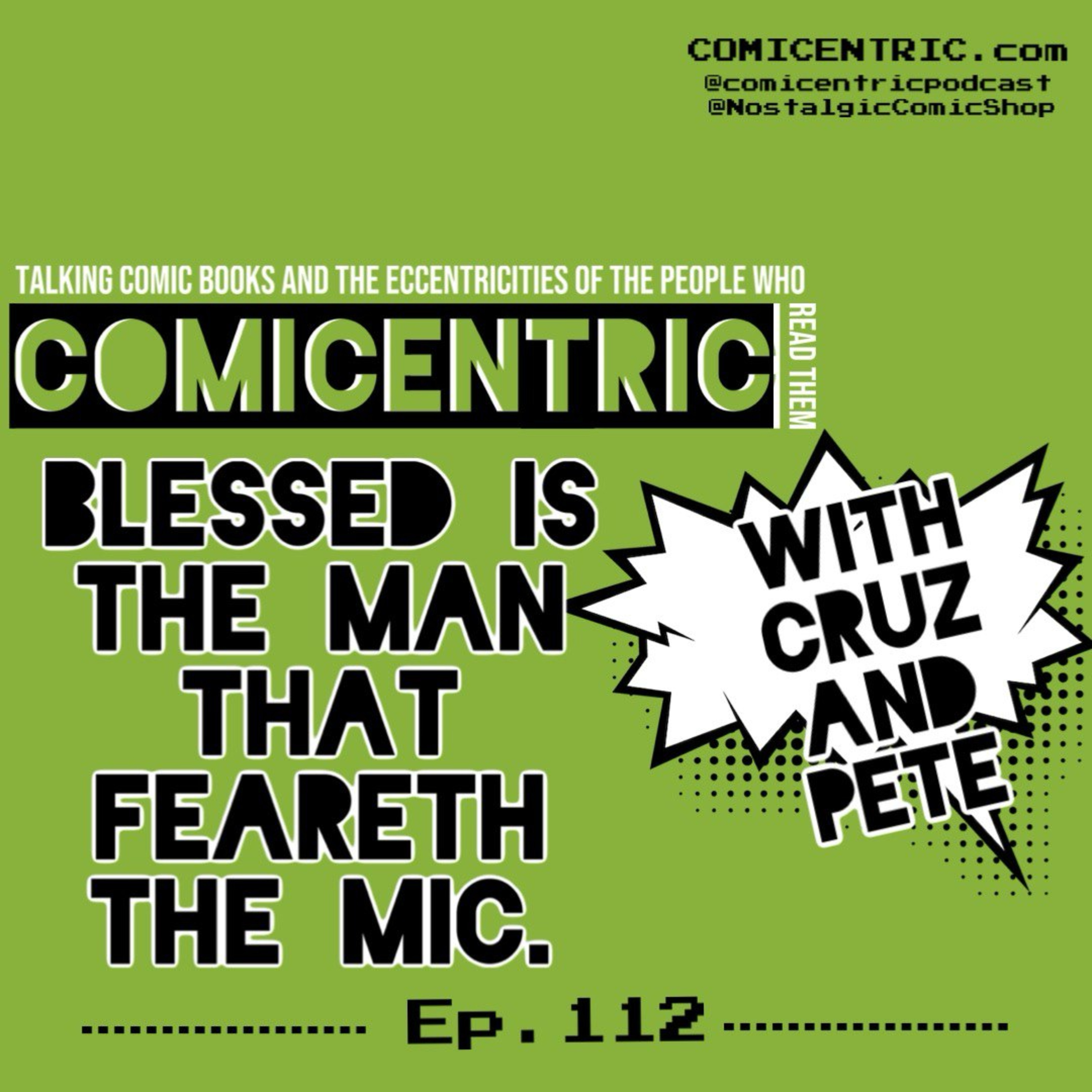 C⁠omiCentric Issue 112: Blessed is the man that feareth the mic.⁠