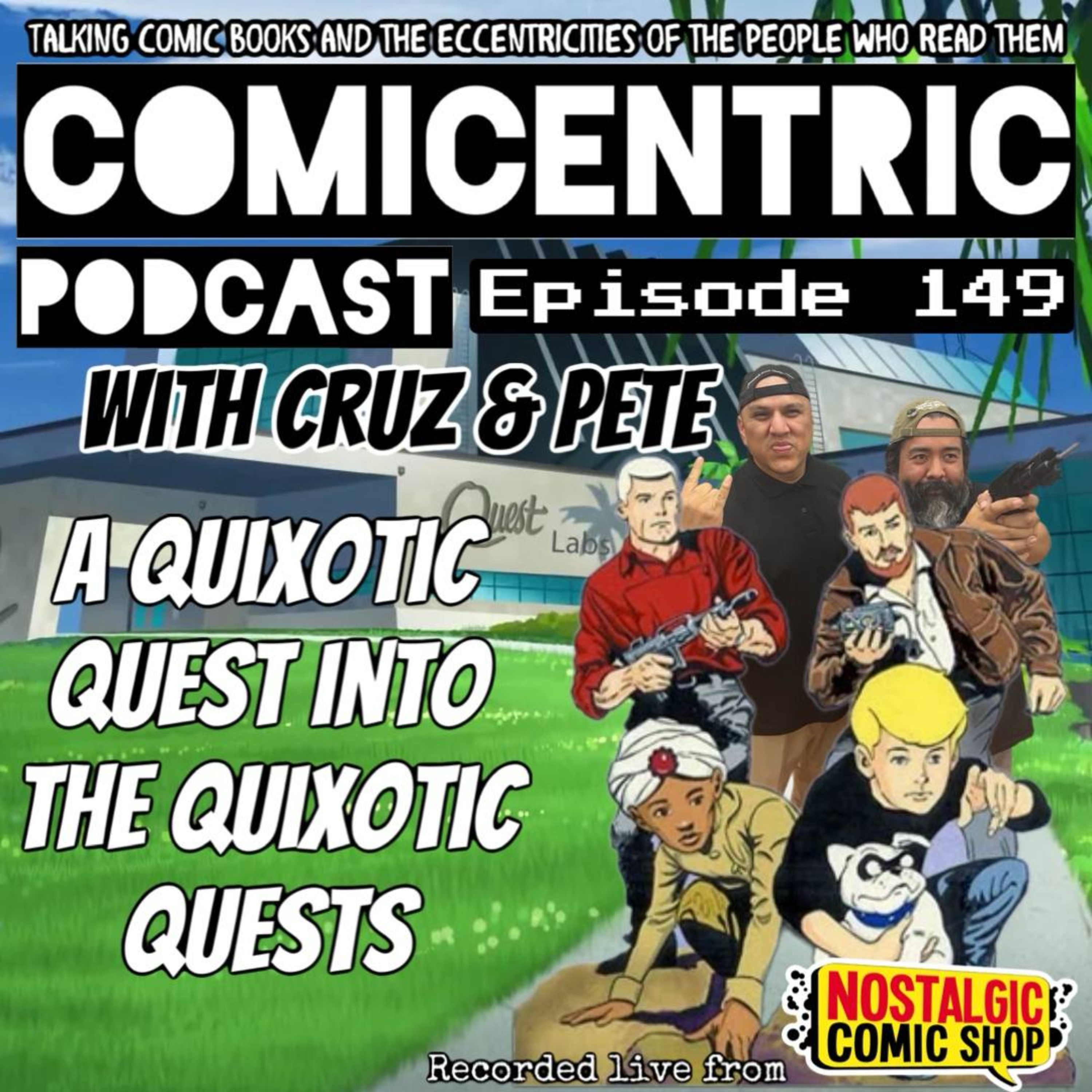 ⁠ComiCentric 149: A quixotic quest into the quixotic Quests⁠