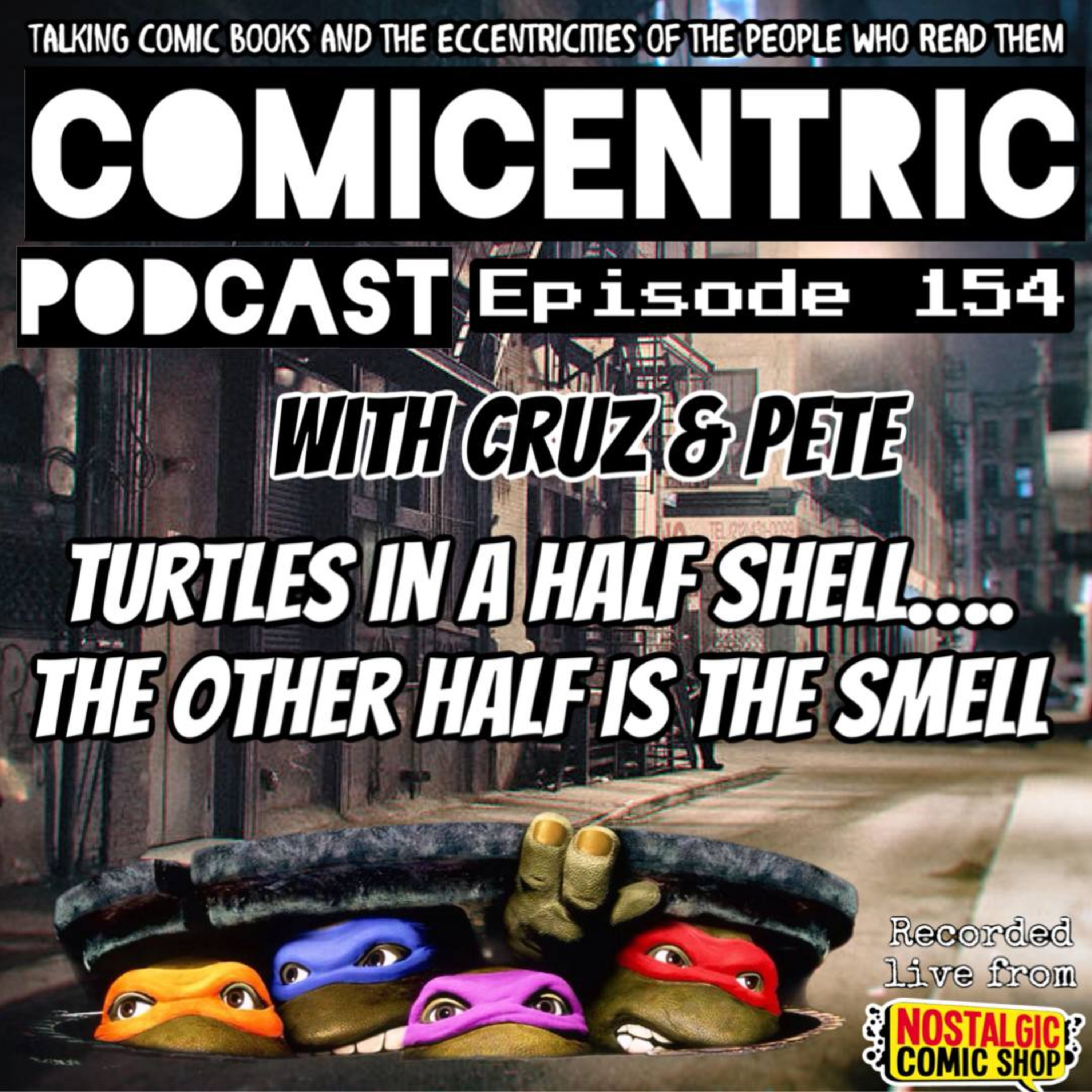 ComiCentric 154:Turtles in a half shell... the other half is the smell.