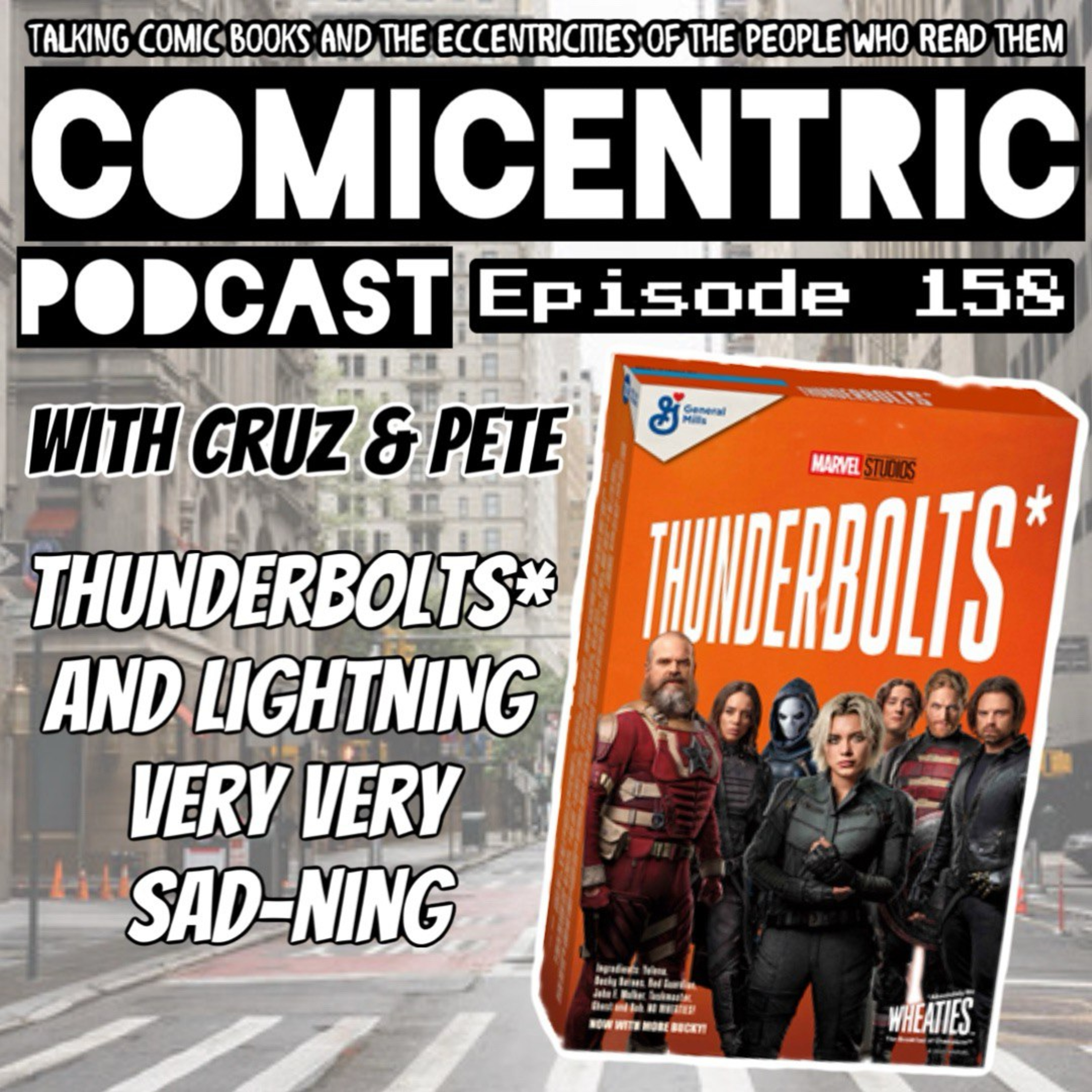 ⁠ComiCentric 158: Thunderbolts and Lightning, Very, Very Sad-ning⁠