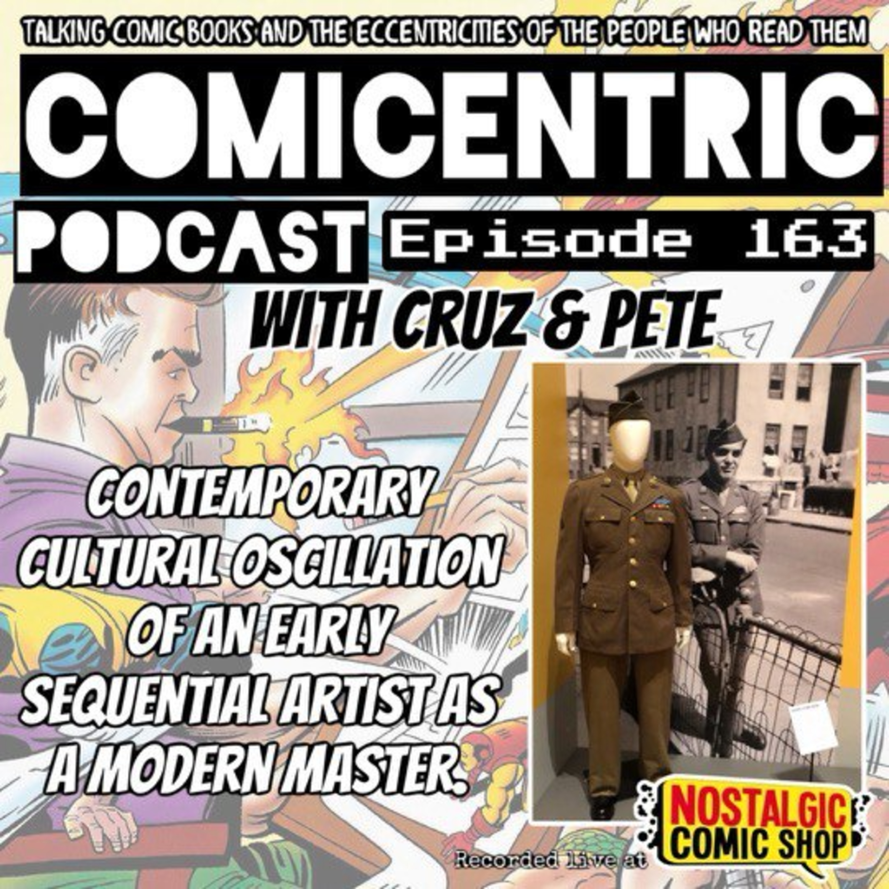 ⁠ComiCentric 163: Contemporary Cultural Oscillation of an Early Sequential Artist as a Modern Master. ⁠