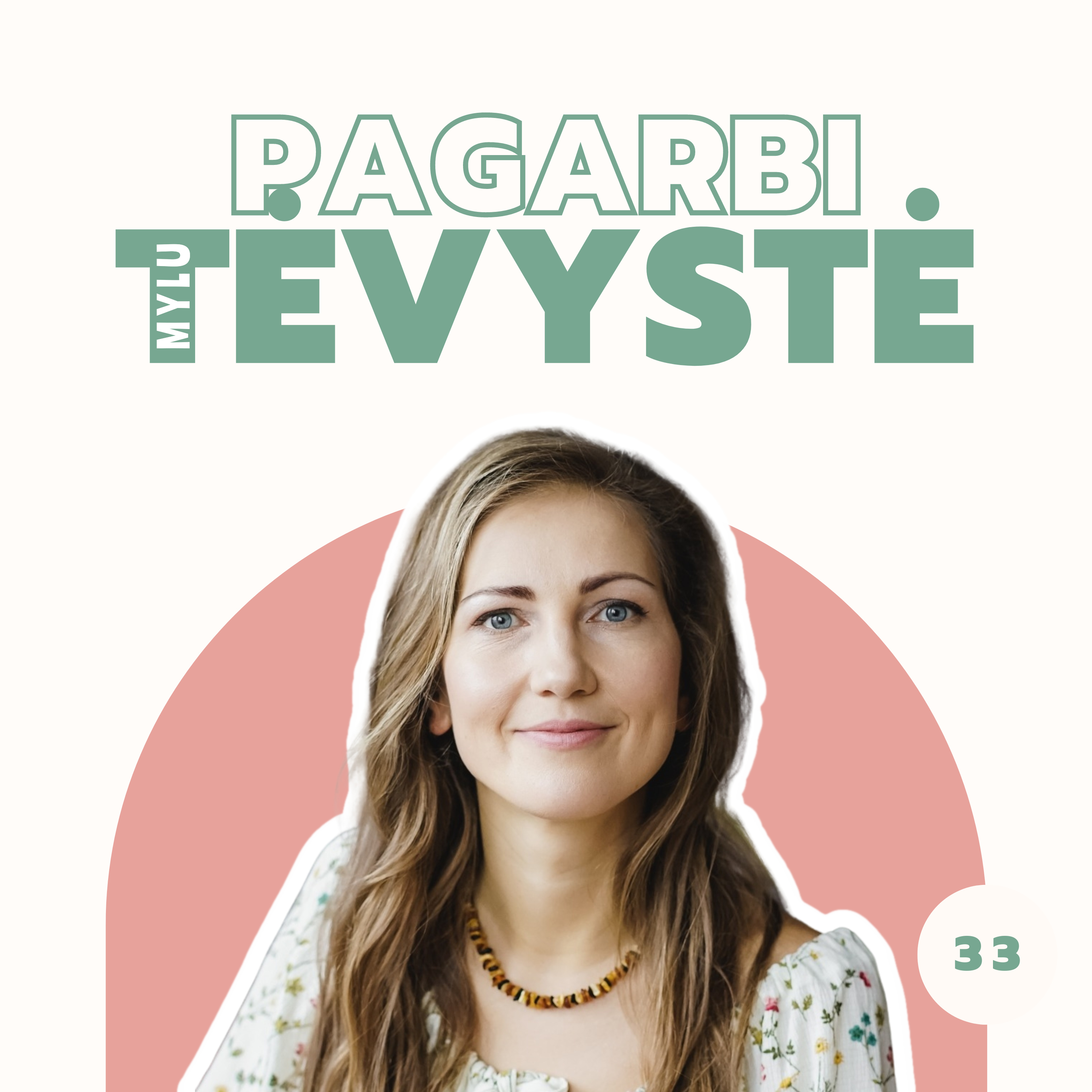 PAGARBI TĖVYSTĖ 033 | Antro vaiko laukimas. Mamos emocijos. Pokalbis su Karolina Tarnauskiene episode artwork