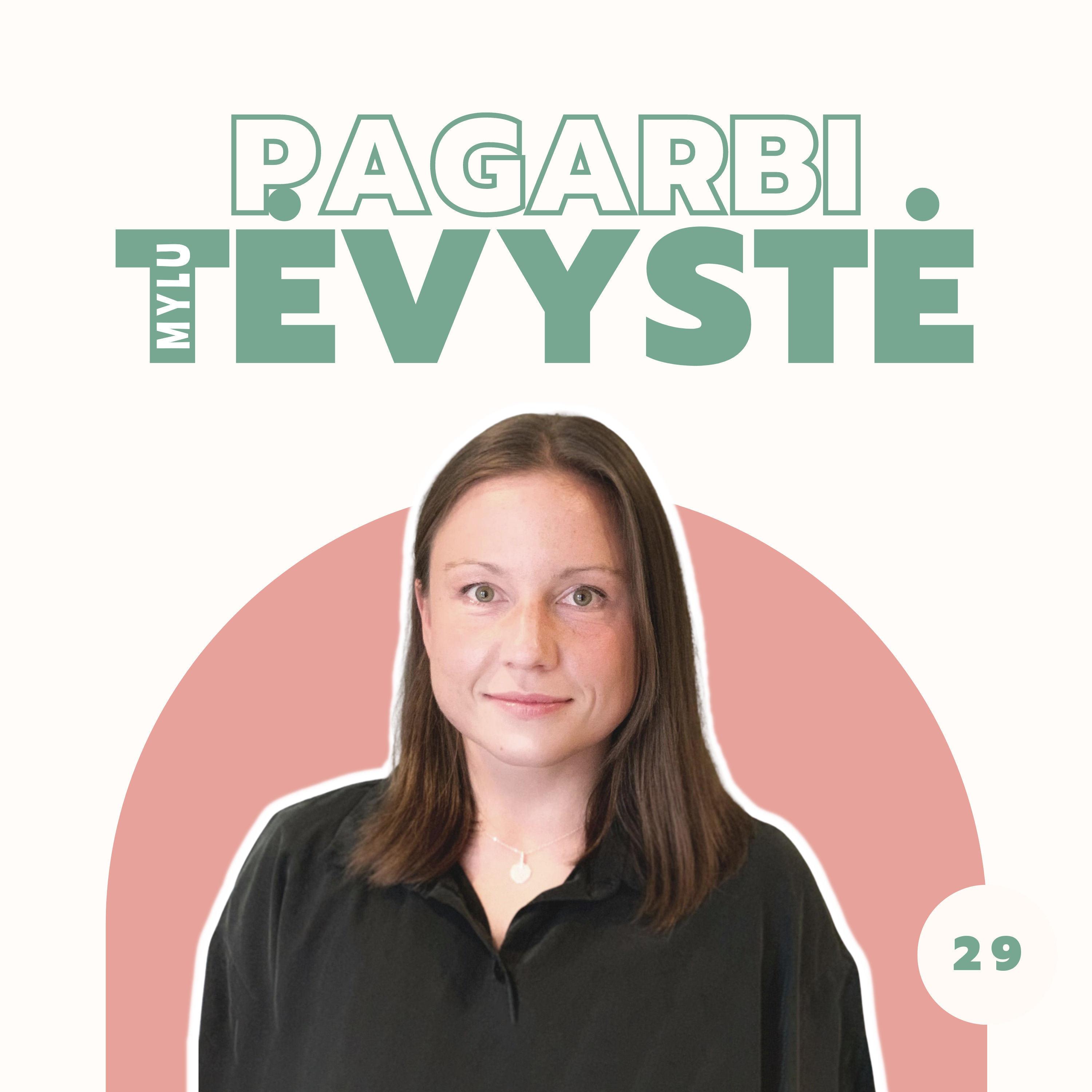 PAGARBI TĖVYSTĖ 029 | Meditacijos įtaka miegui ir ne tik. Pokalbis su neuromokslininke Laura Bojarskaite episode artwork