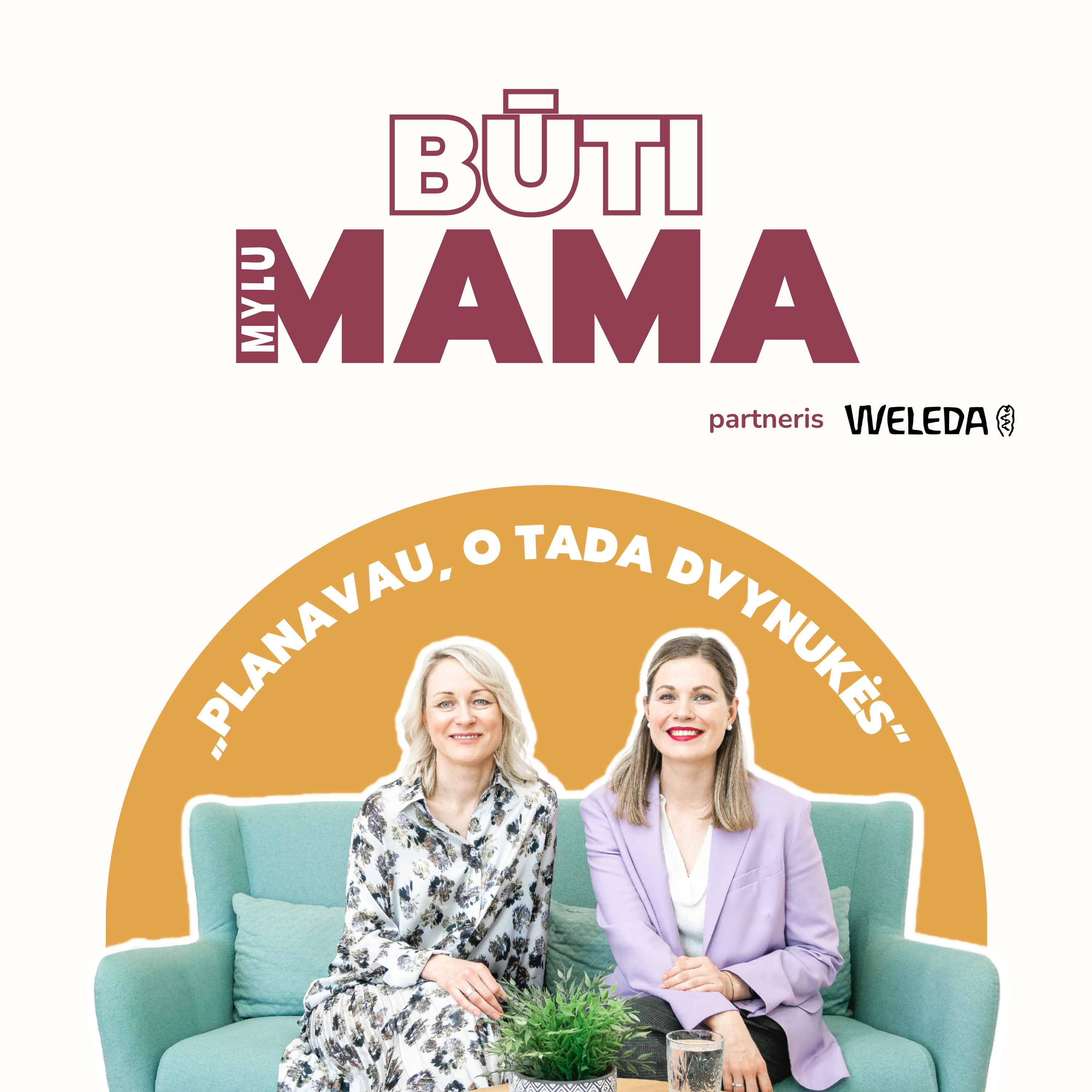 BŪTI MAMA 02 | Planavau, o tada dvynukės - su Dovile Šafranauske episode artwork