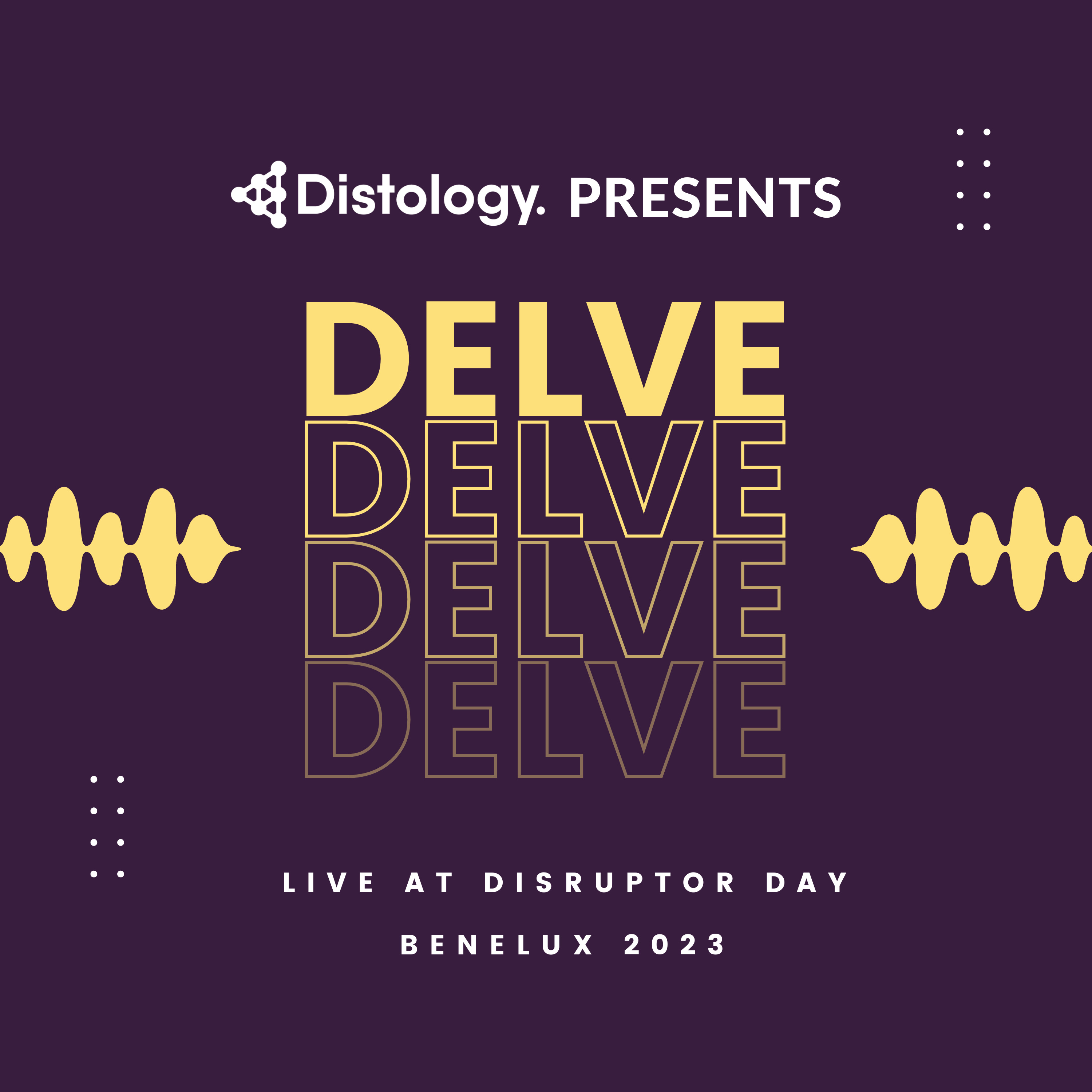 Cyberman Into the Cyberverse: Delve Live at Disruptor Day Benelux 2023