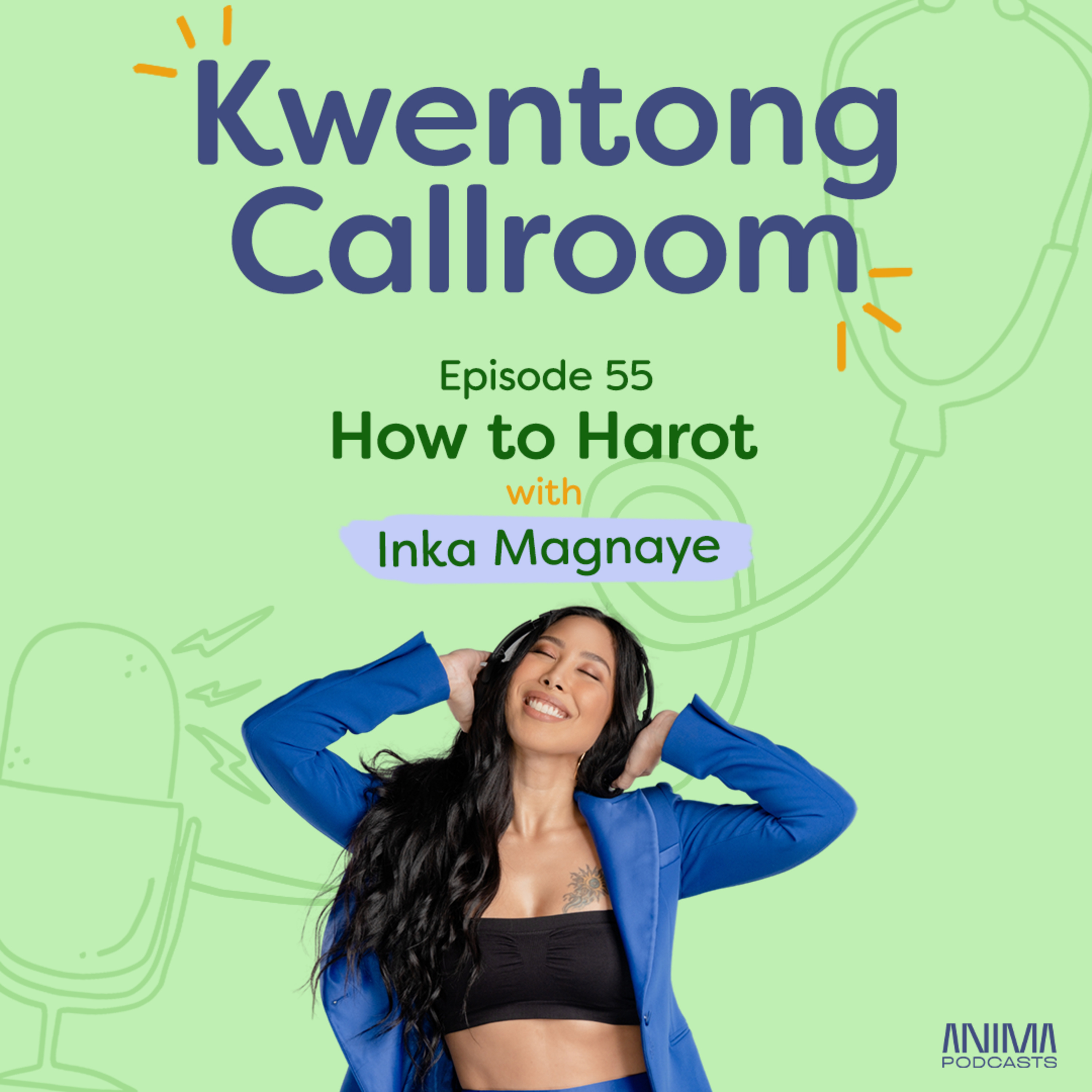 [VIDEO EP] Ep. 55: How to Harot | with Inka Magnaye episode artwork