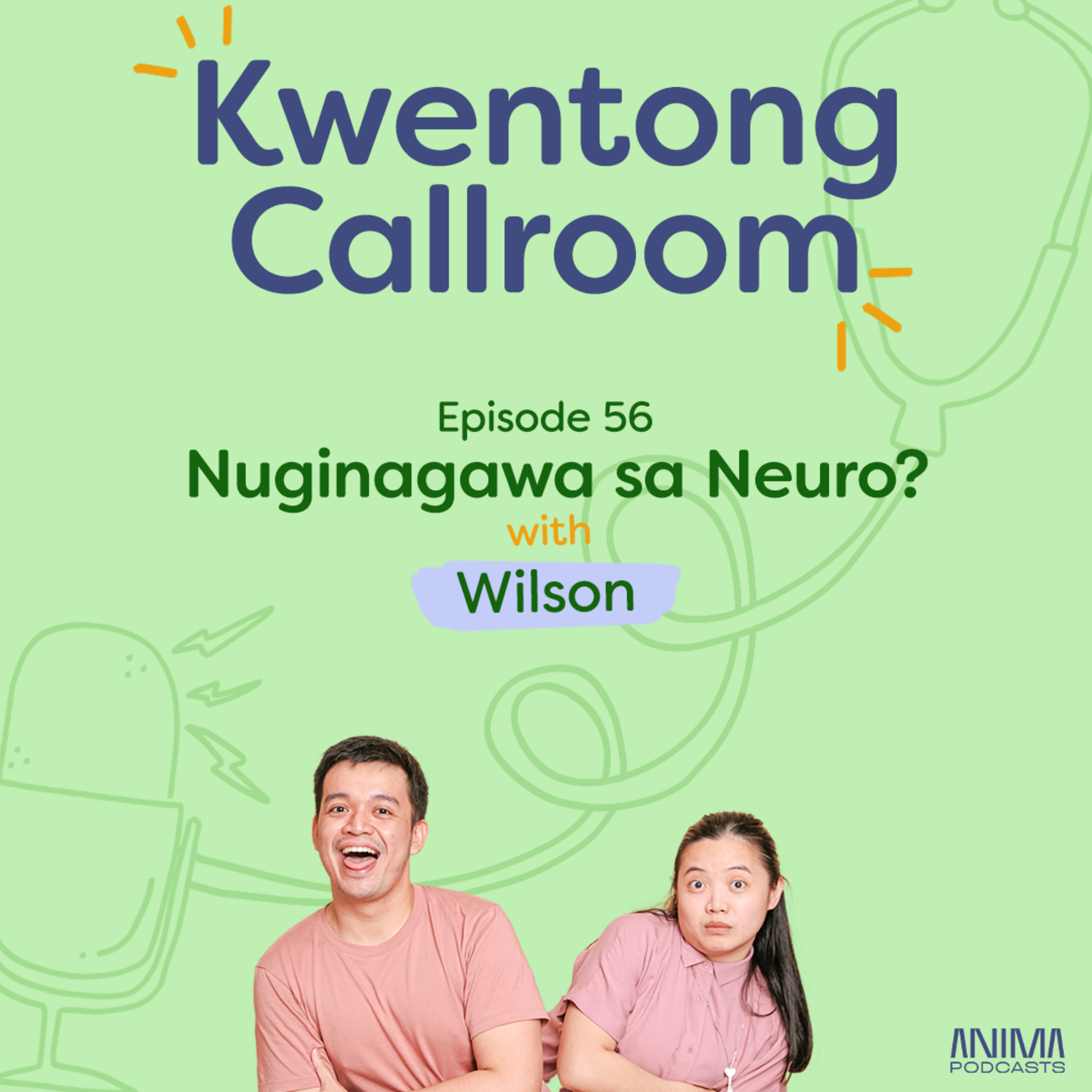 Ep. 56: Nuginagawa sa Neuro? | with Wilson episode artwork