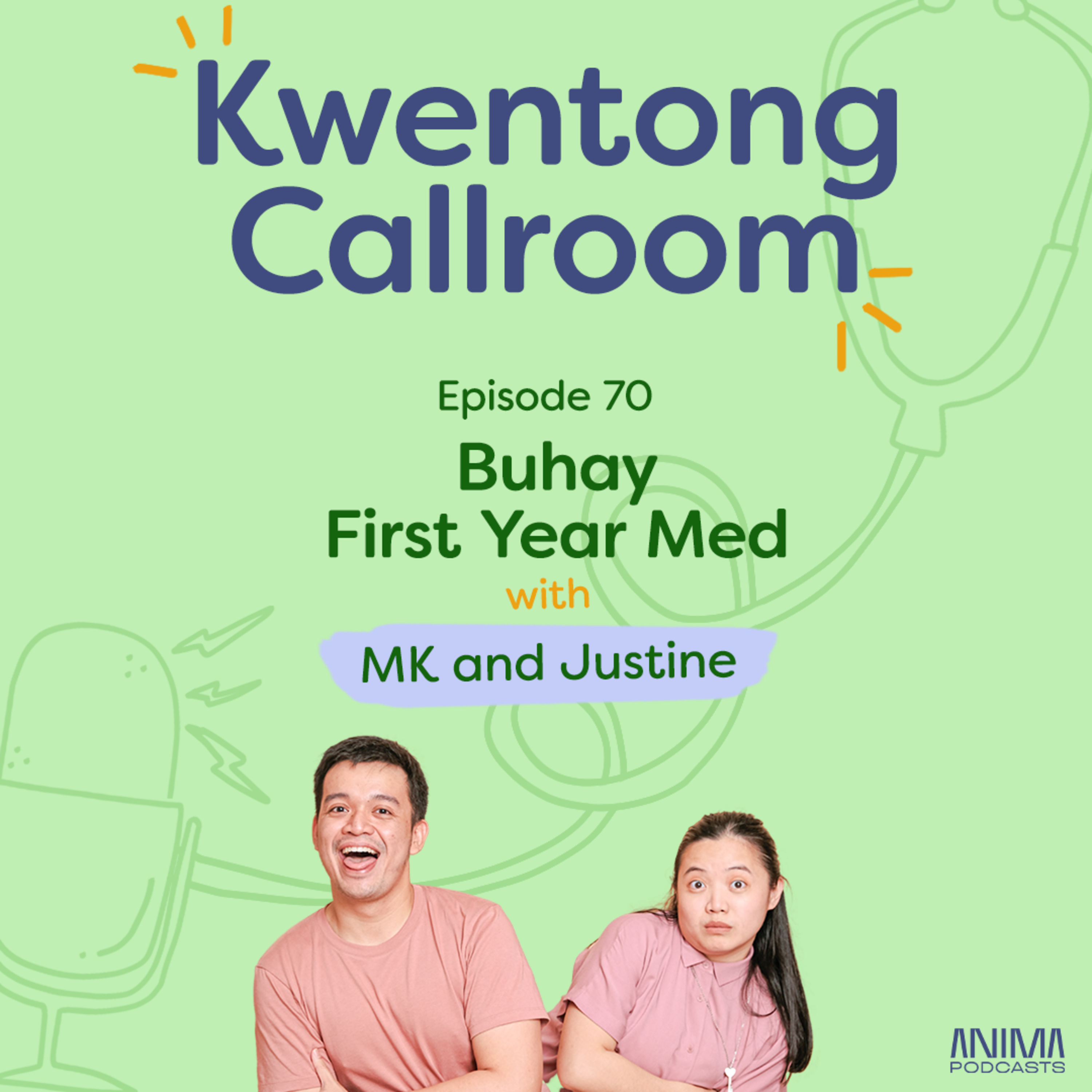 Ep. 70: Buhay First Year Med | with MK and Justine episode artwork