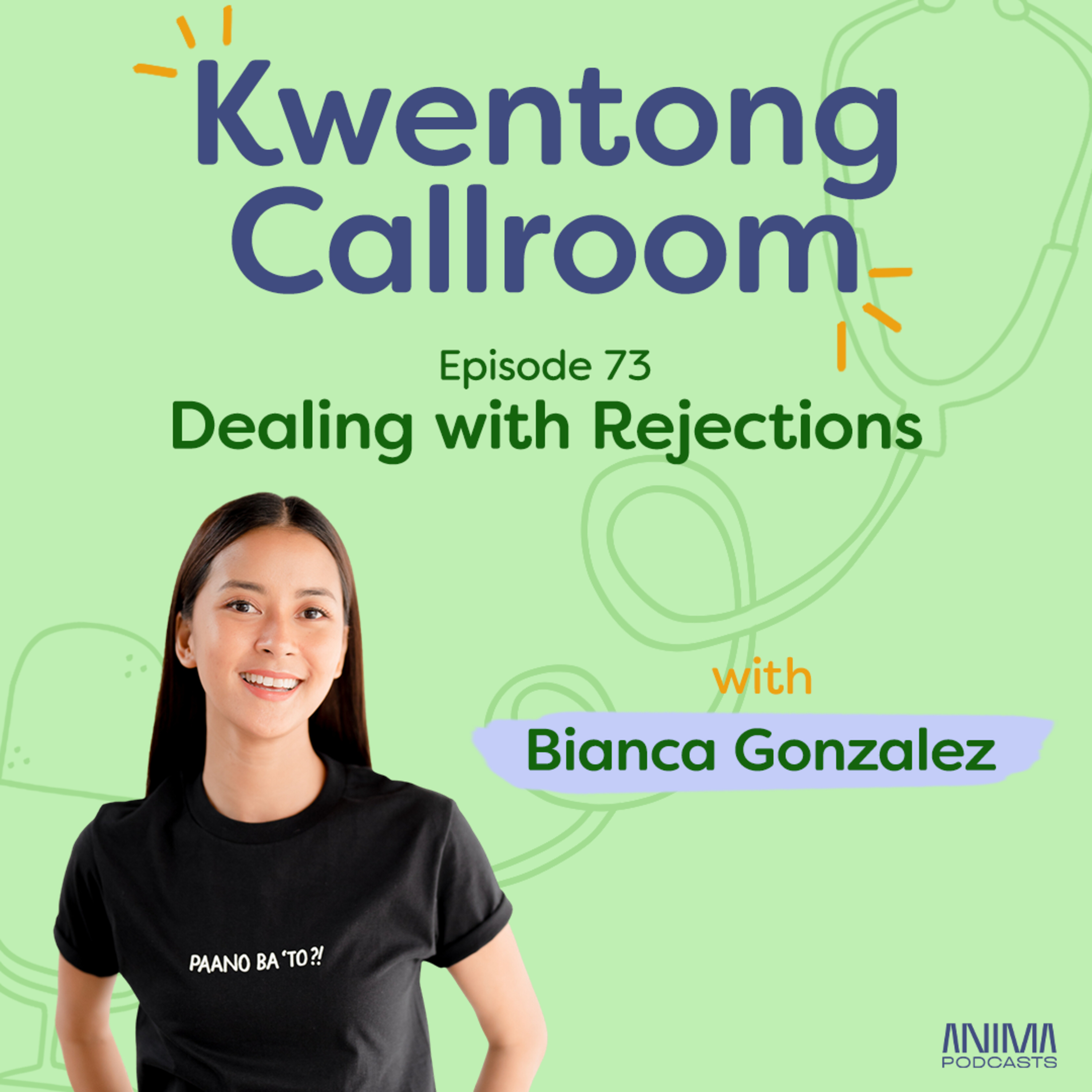 [VIDEO EP] Ep. 73: Dealing with Rejections | with Bianca Gonzalez episode artwork