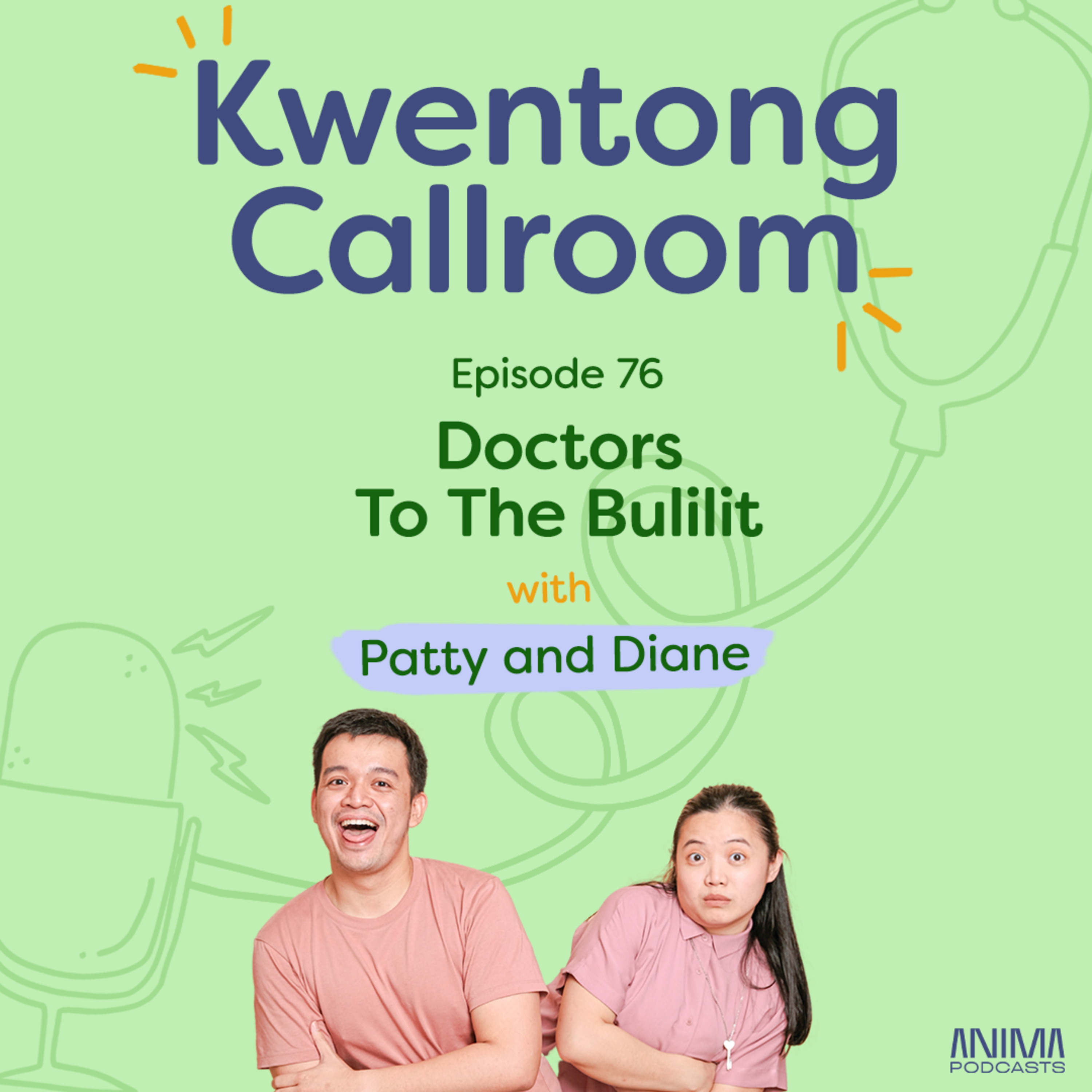 Ep. 76: Doctors To The Bulilit episode artwork