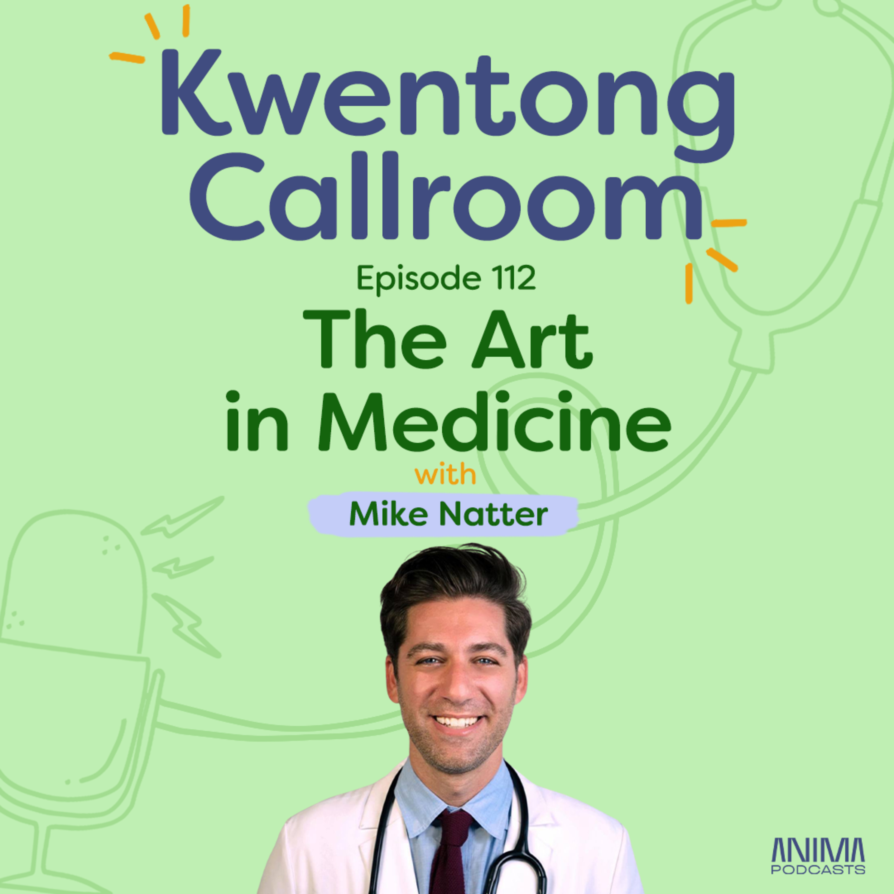 [VIDEO EP] Ep. 112: The Art in Medicine | with Mike Natter episode artwork
