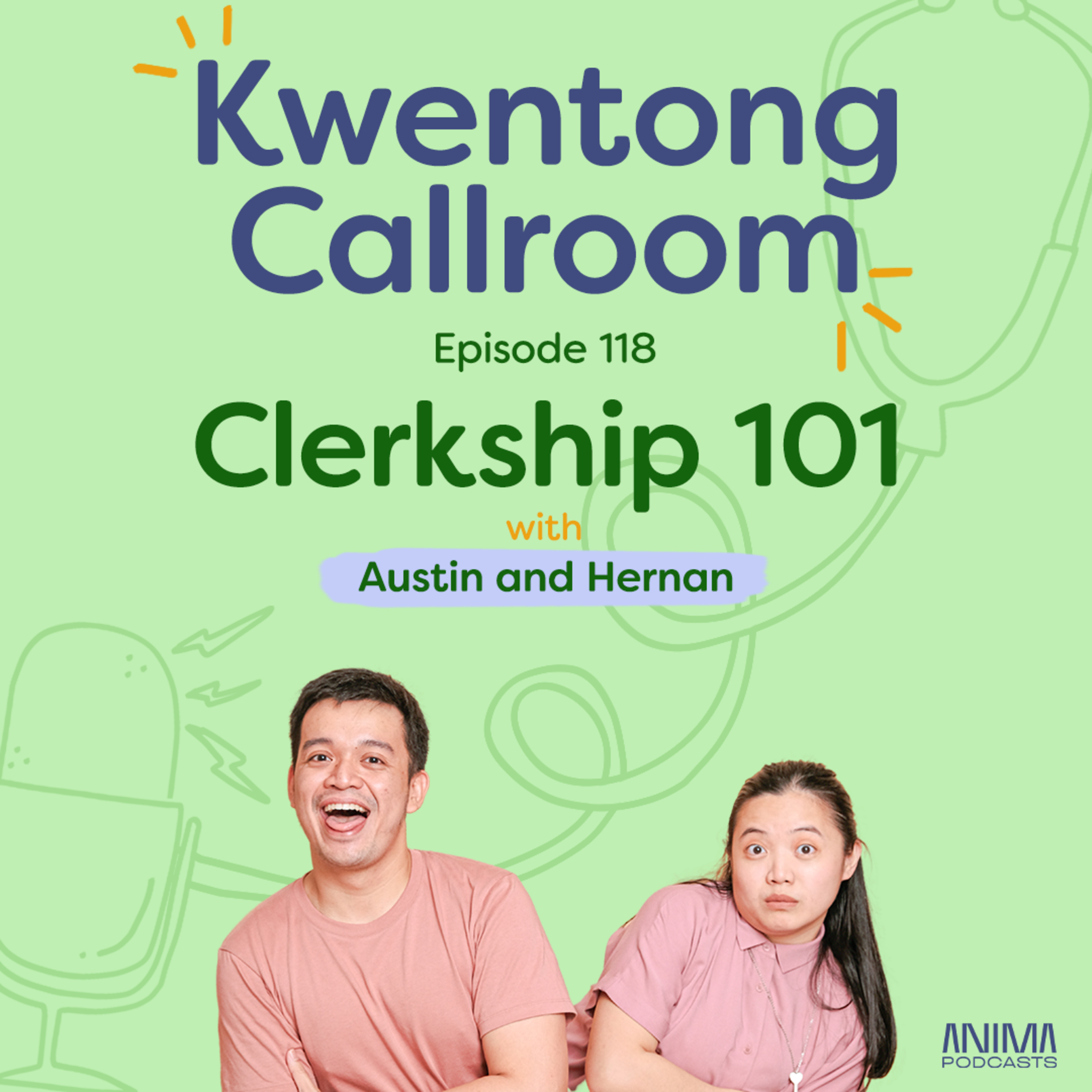 Ep. 118: Clerkship 101 | with Austin and Hernan episode artwork