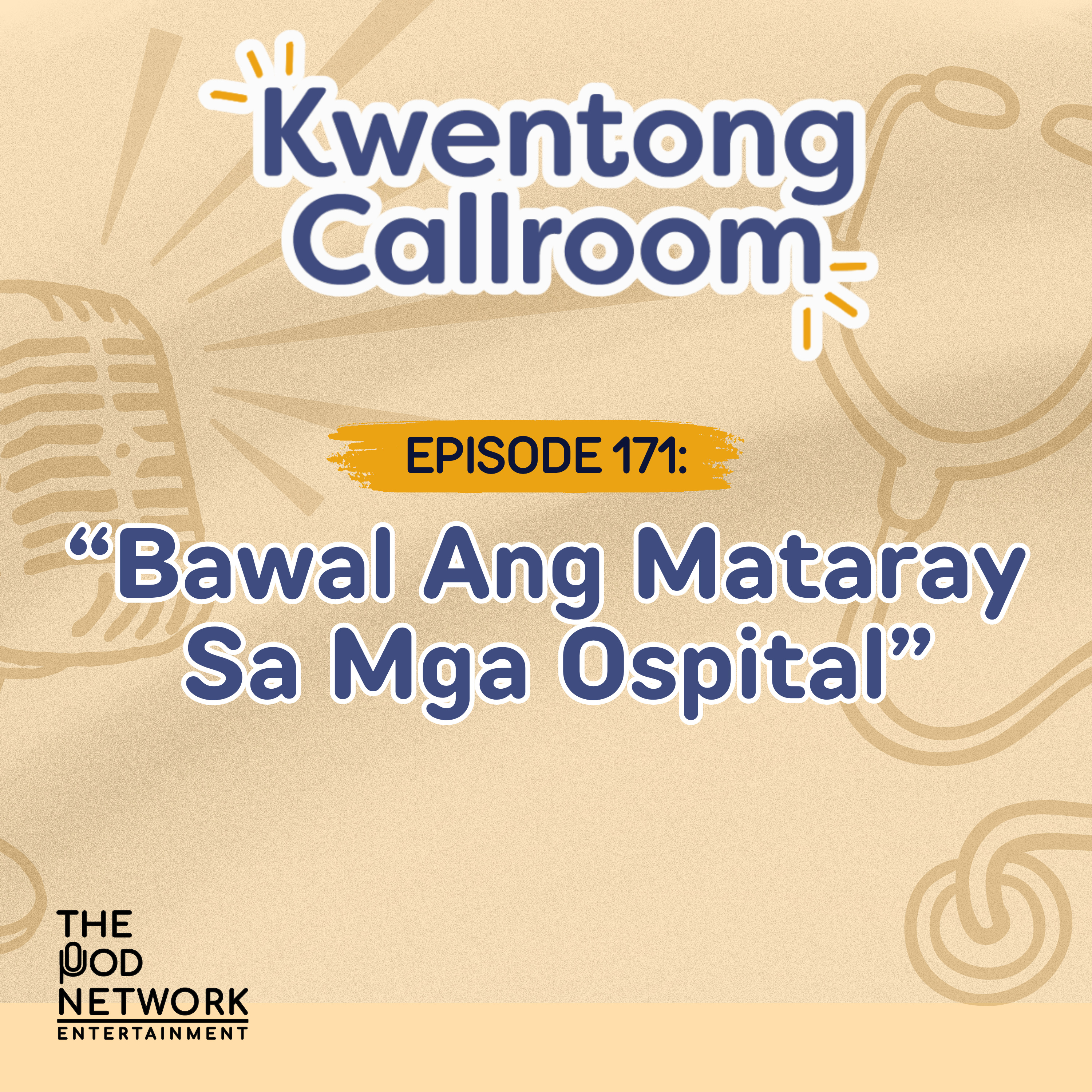 Ep. 171: "Bawal Ang Mataray Sa Mga Ospital" episode artwork