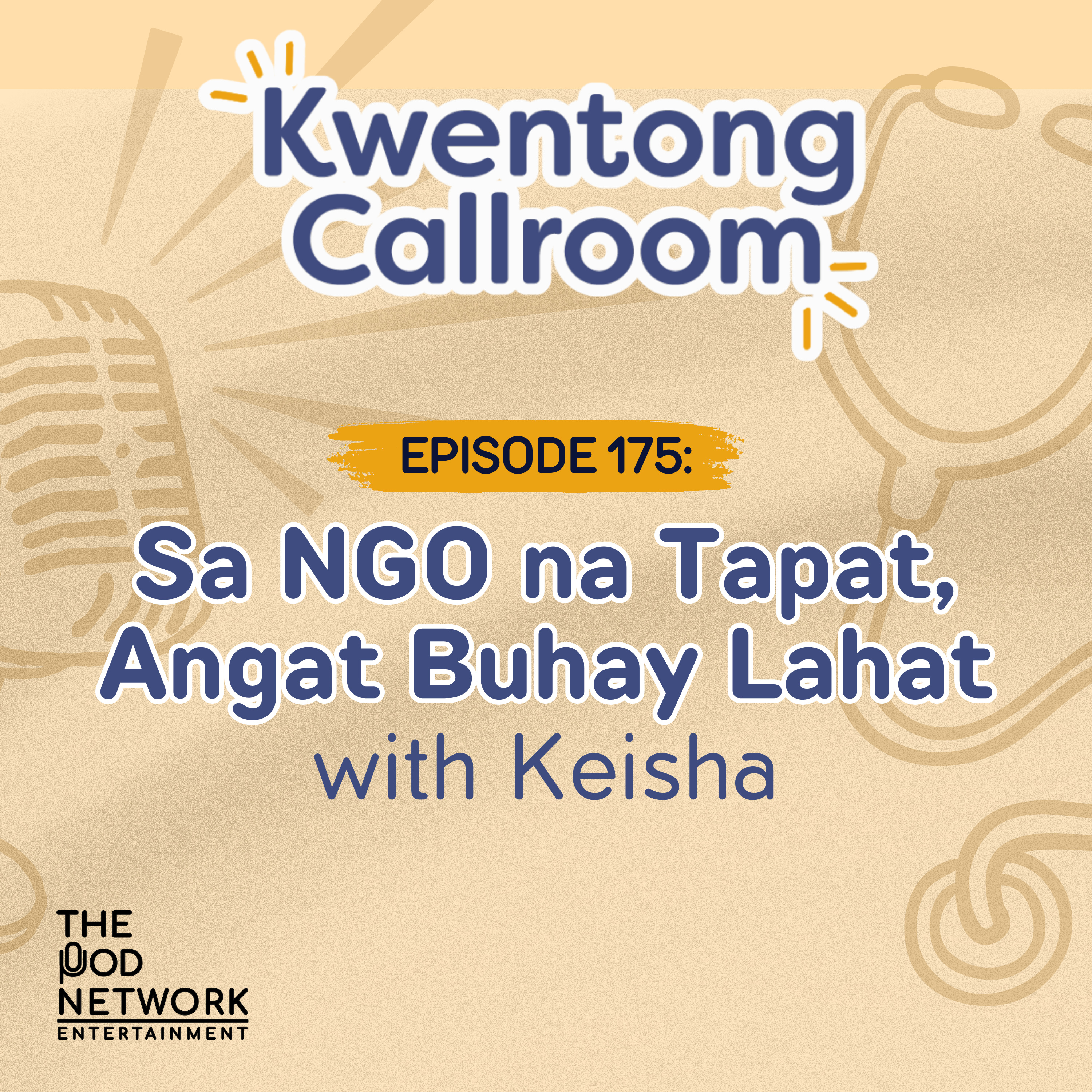 Ep. 175: Sa NGO na Tapat, Angat Buhay Lahat | with Keisha