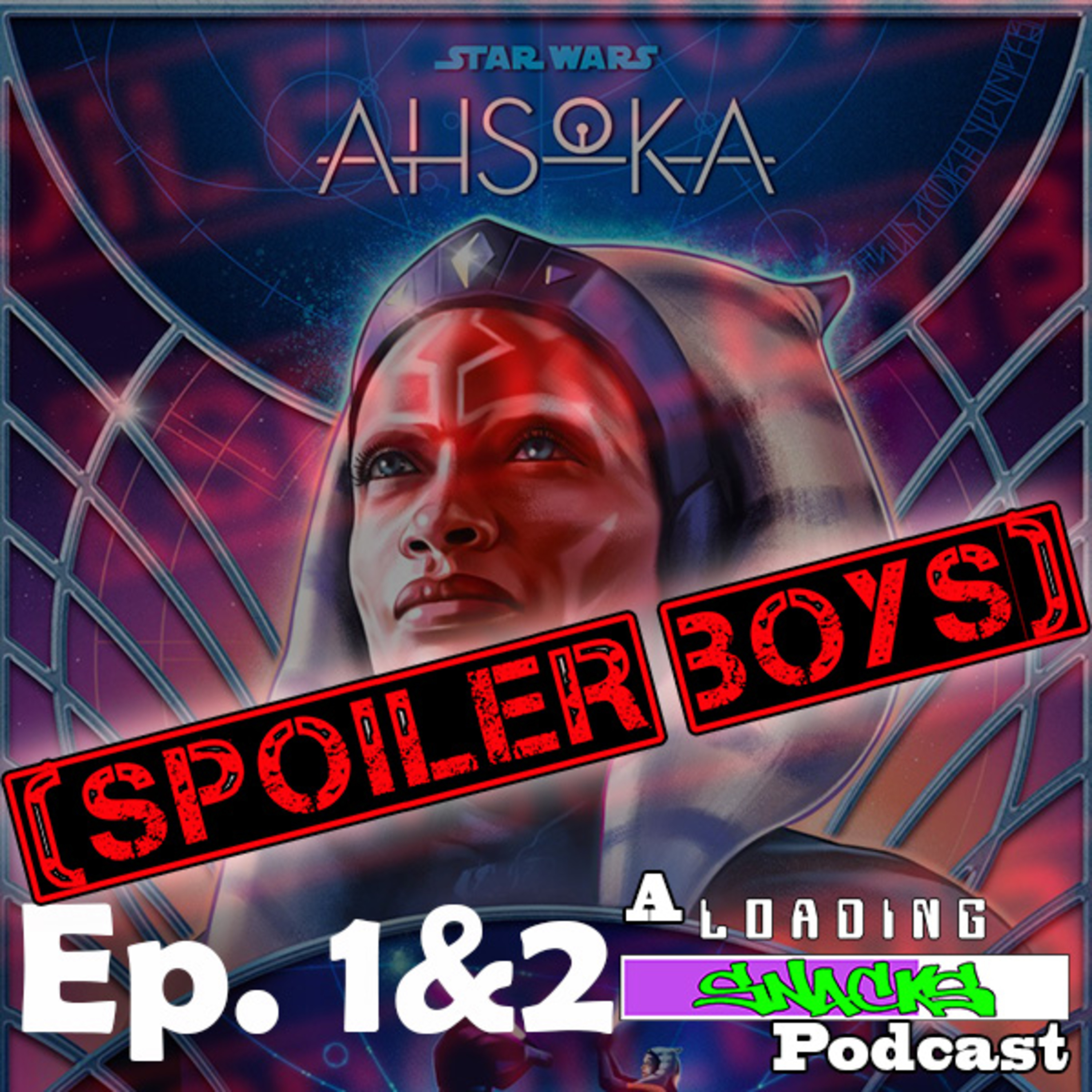Ahsoka Ep 1-2 | Spoiler Boys! episode artwork