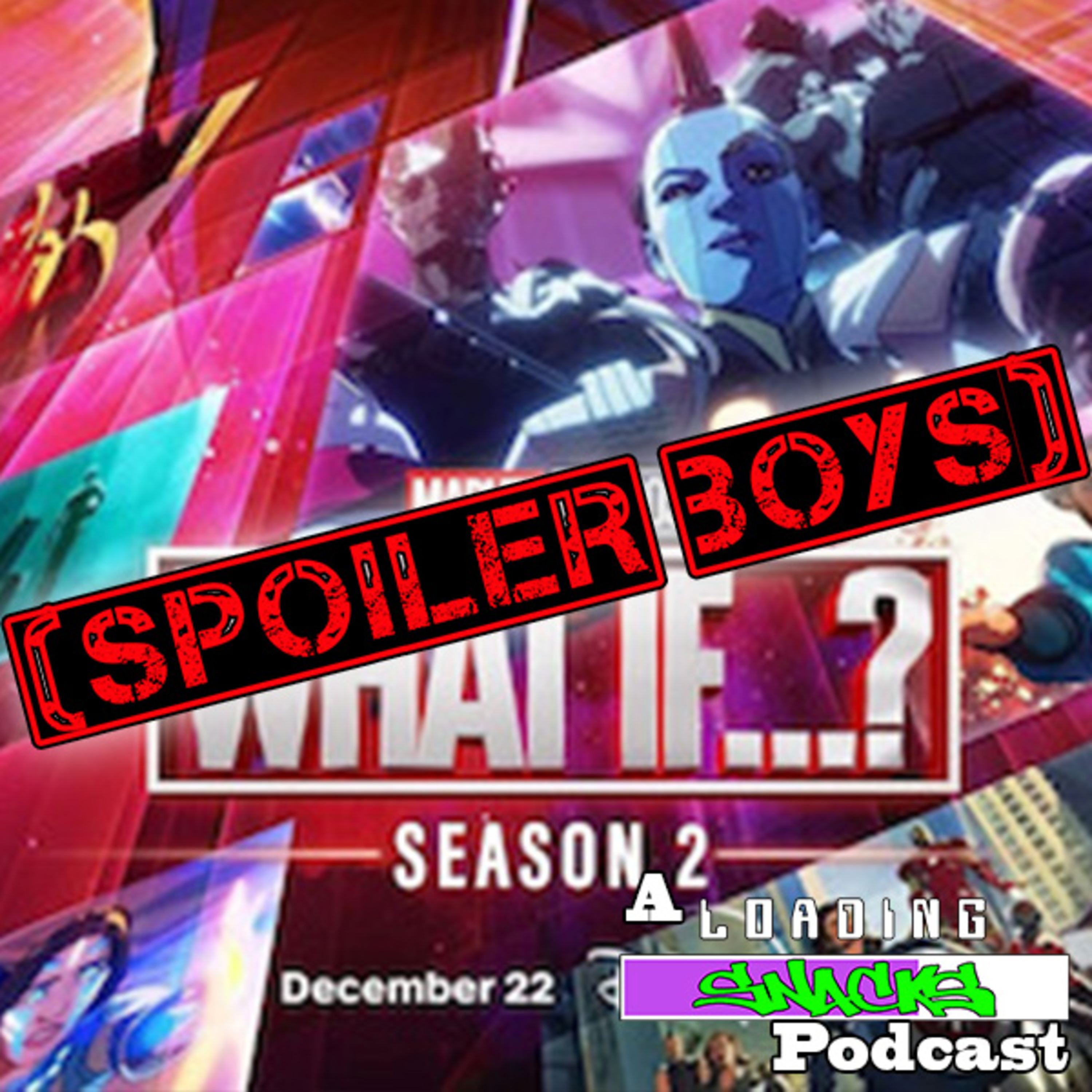 Spoiler Boys | What If...? Season 2 episode artwork