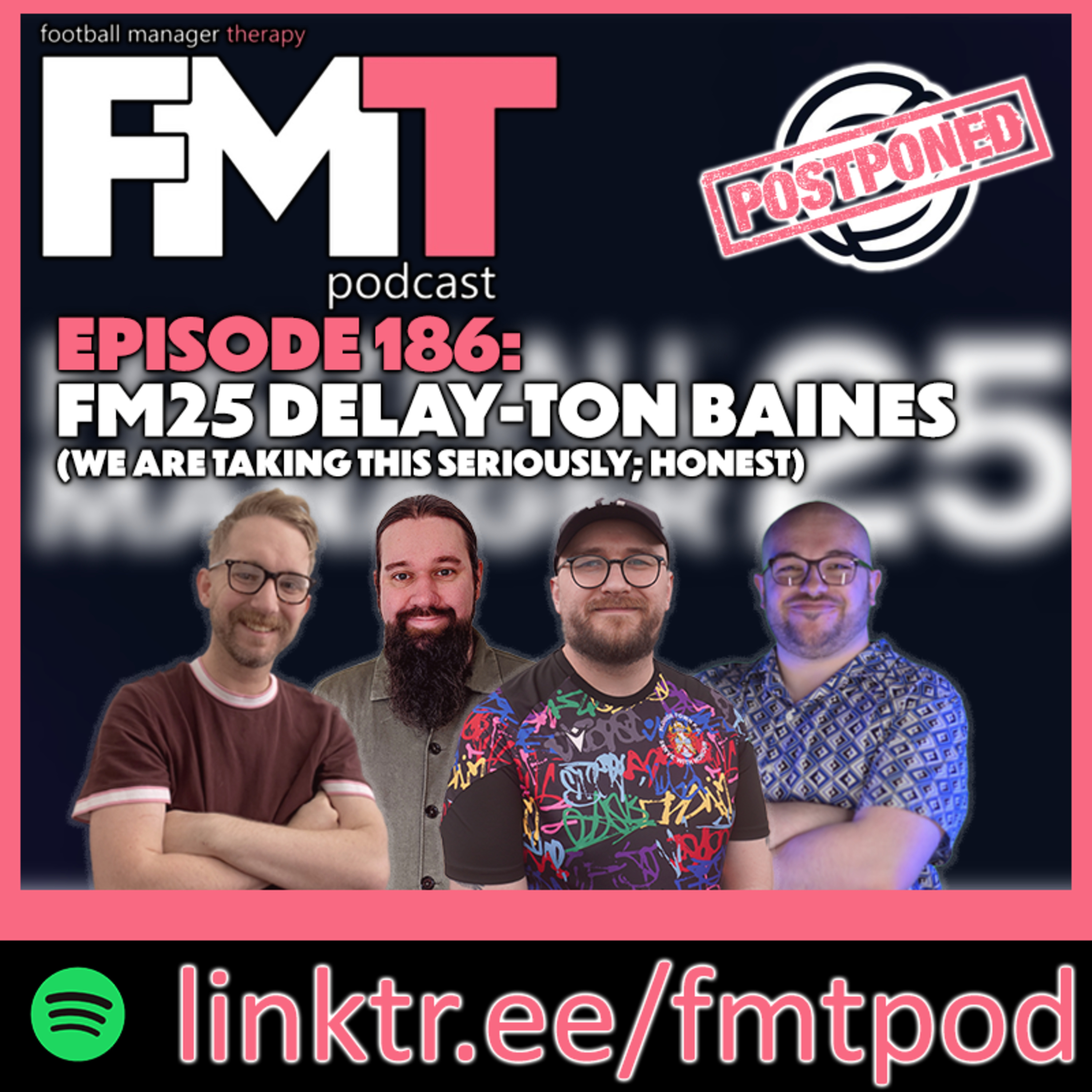 FMT Episode 186: FM25 DELAY-ton Baines (We Are Taking This Seriously, Honest)