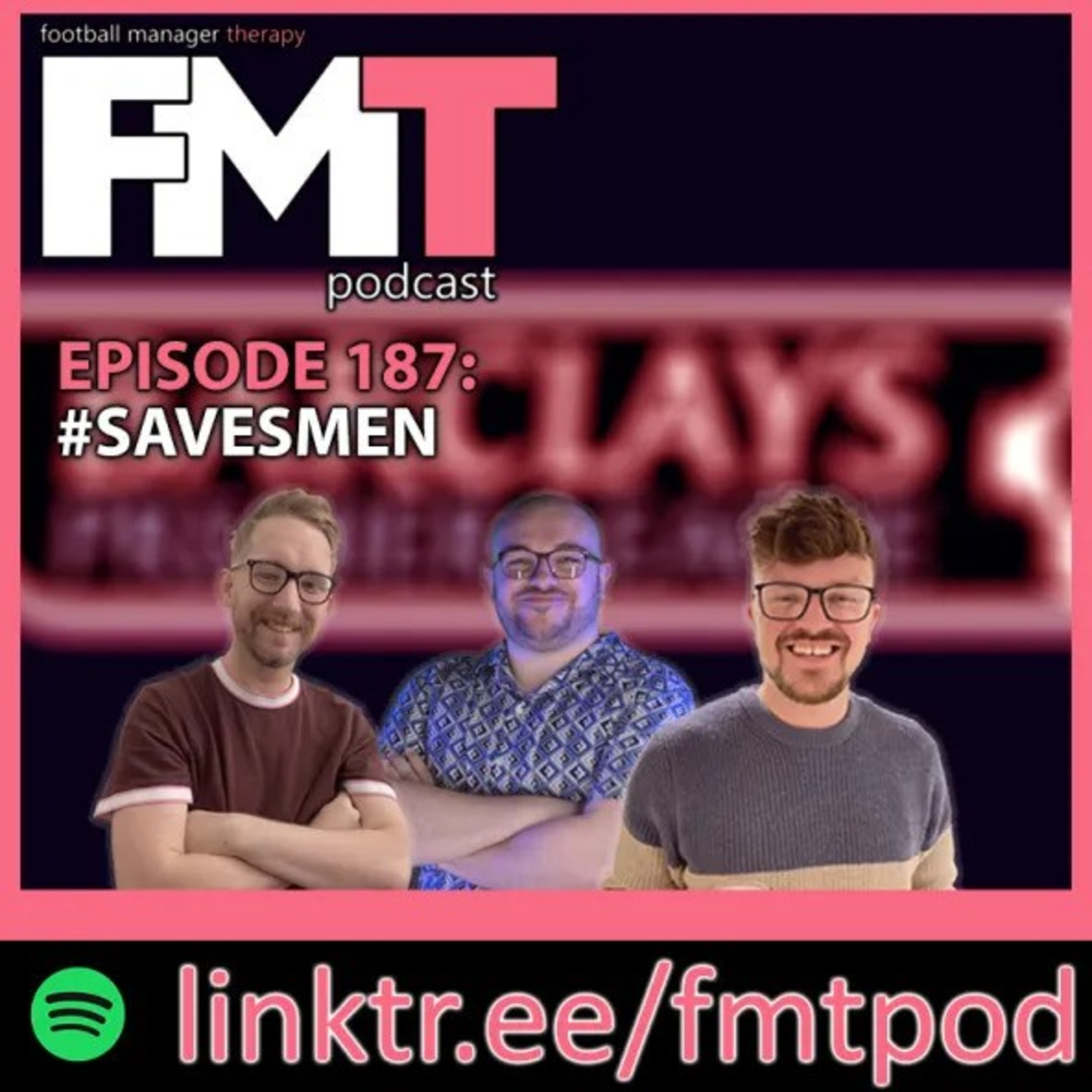 FMT Episode 187: #savesman