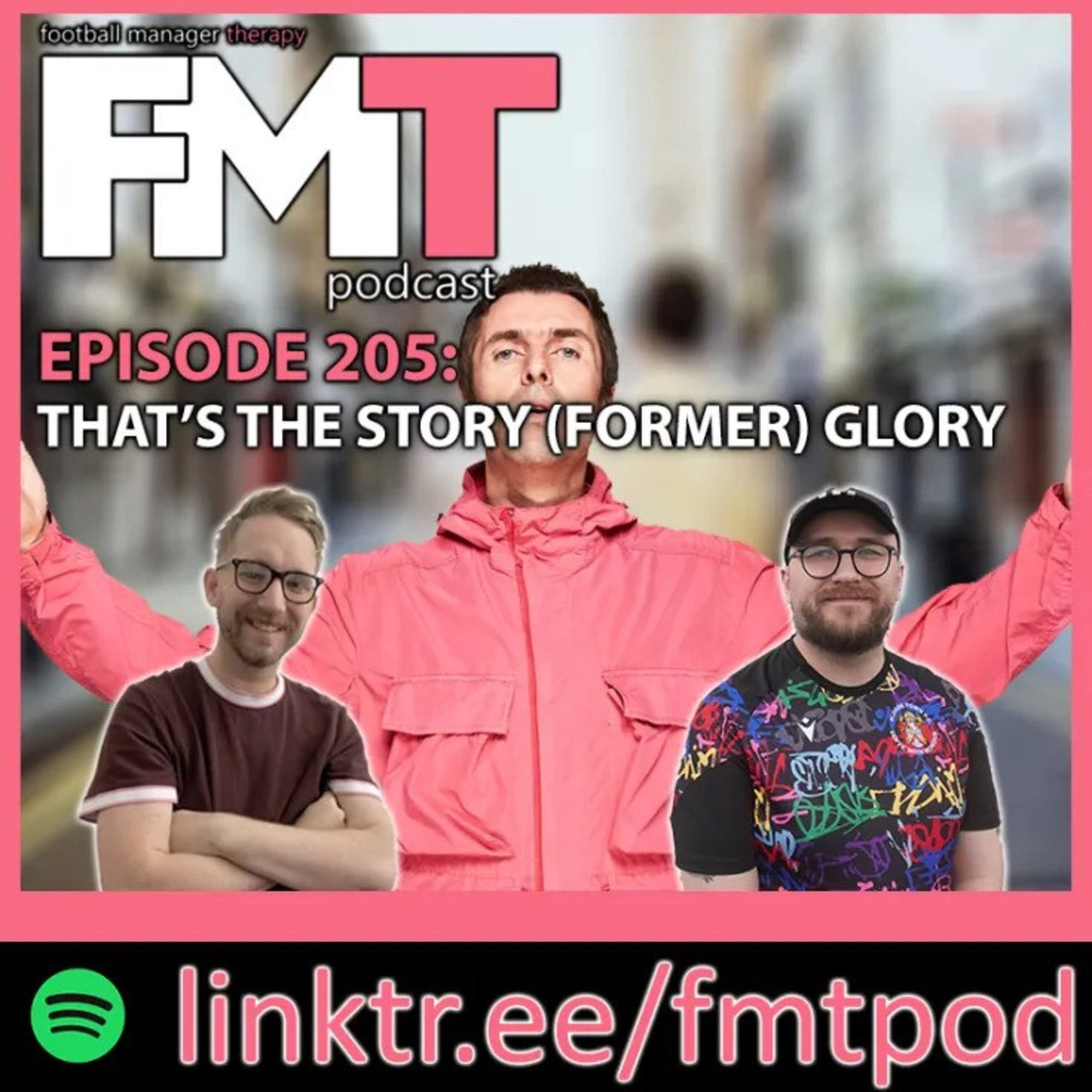 FMT Episode 205: That's The Story (Former) Glory episode artwork