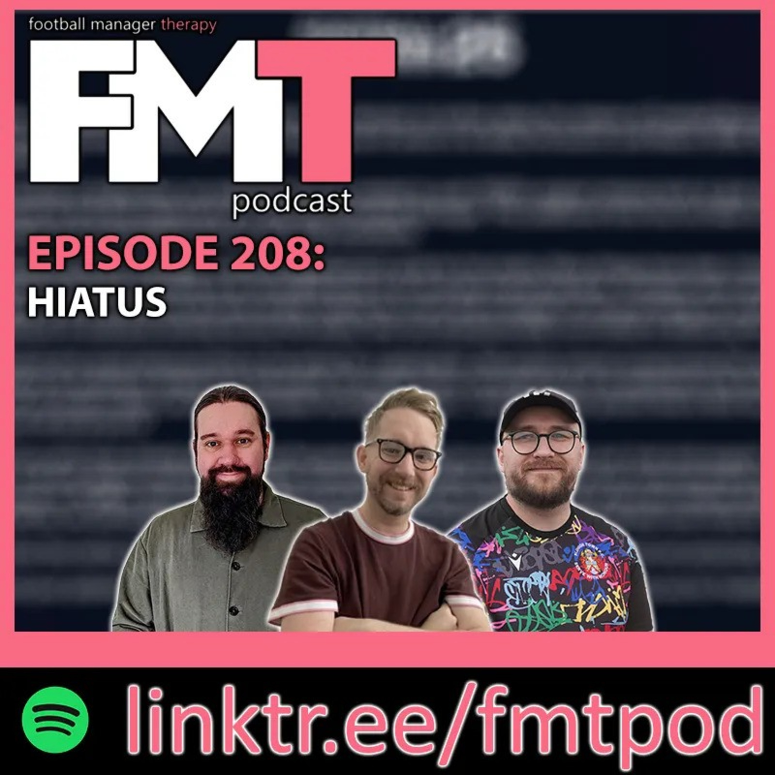 FMT Episode 208: Hiatus