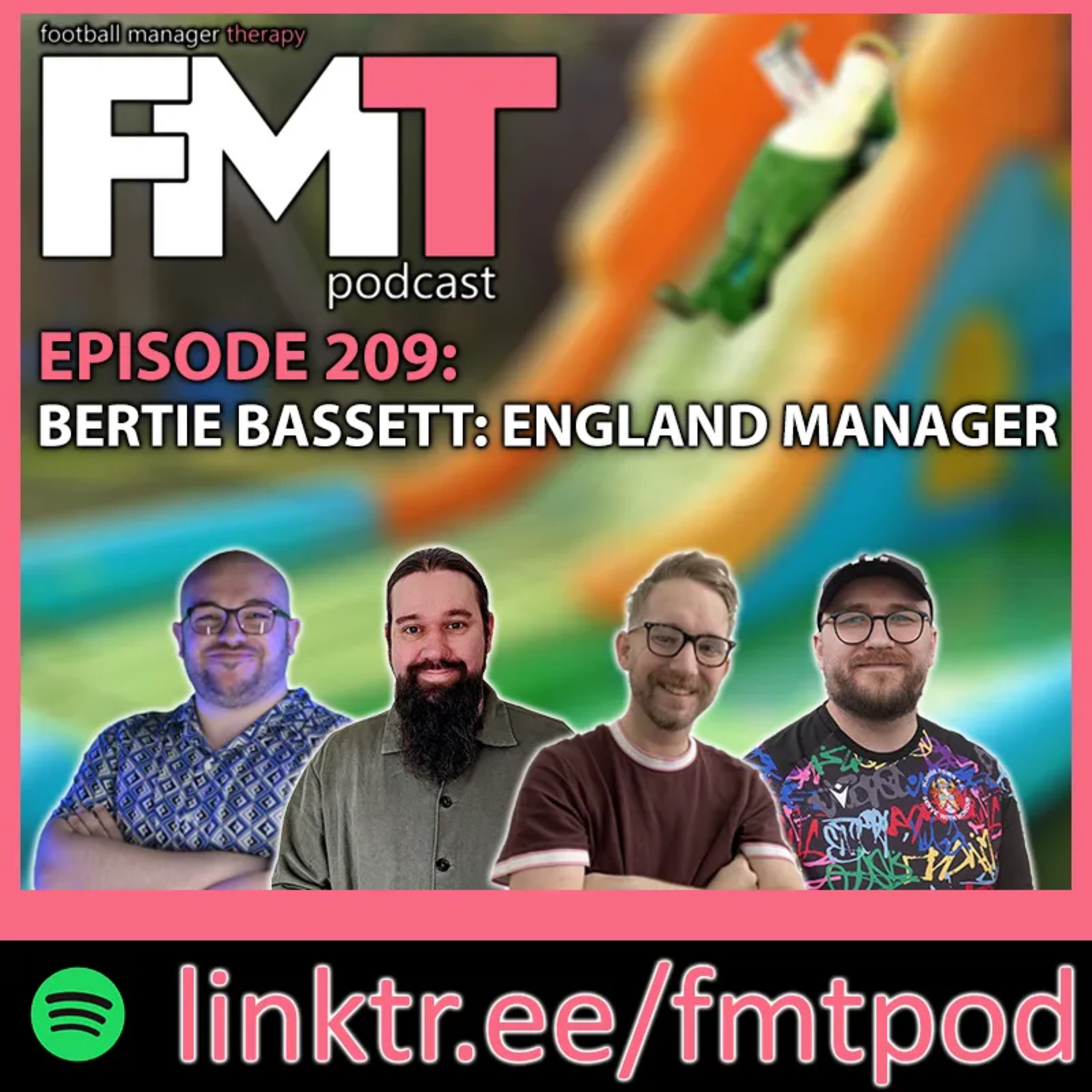 FMT Episode 209: Bertie Bassett: England Manager episode artwork