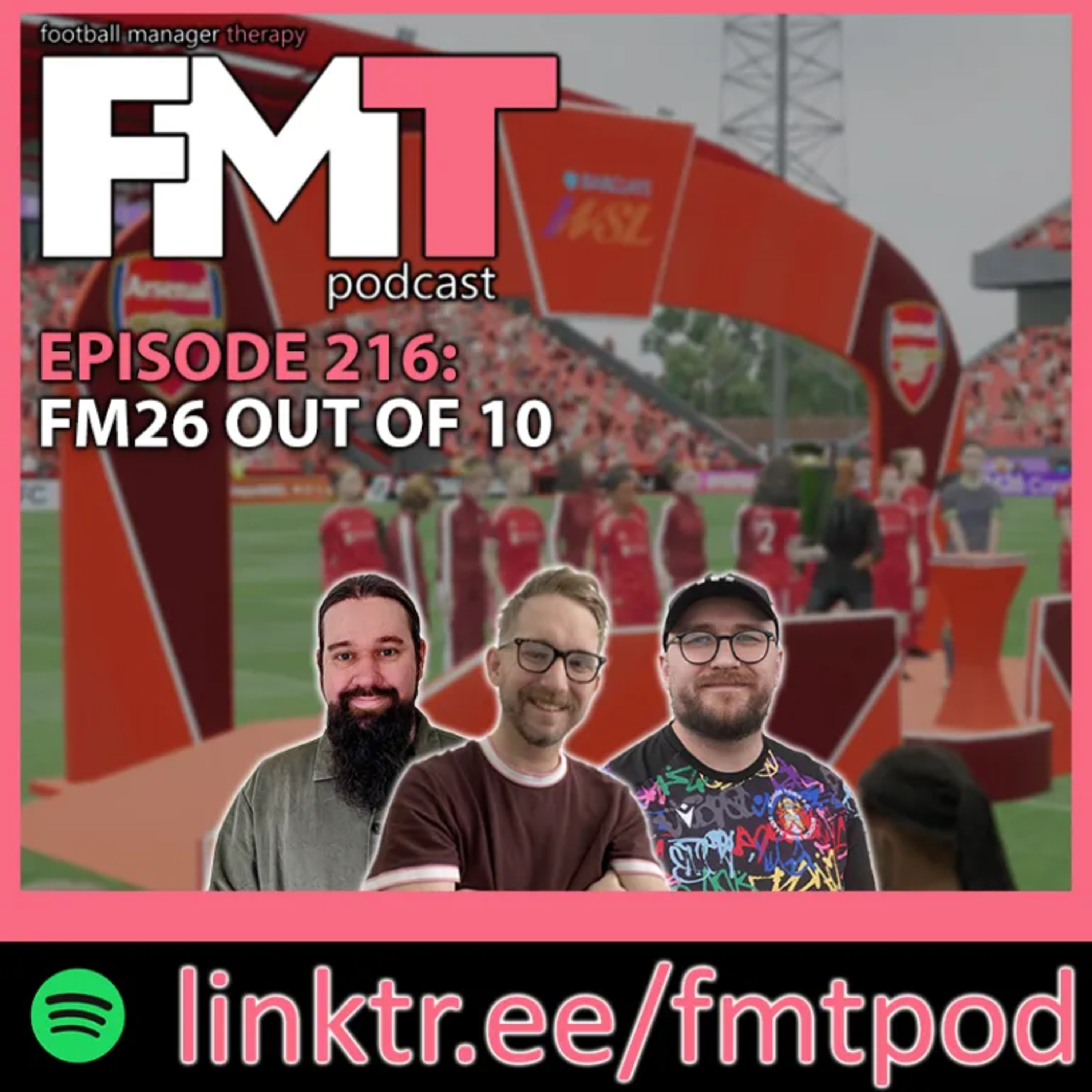 FMT Episode 216: FM26 Out Of Ten