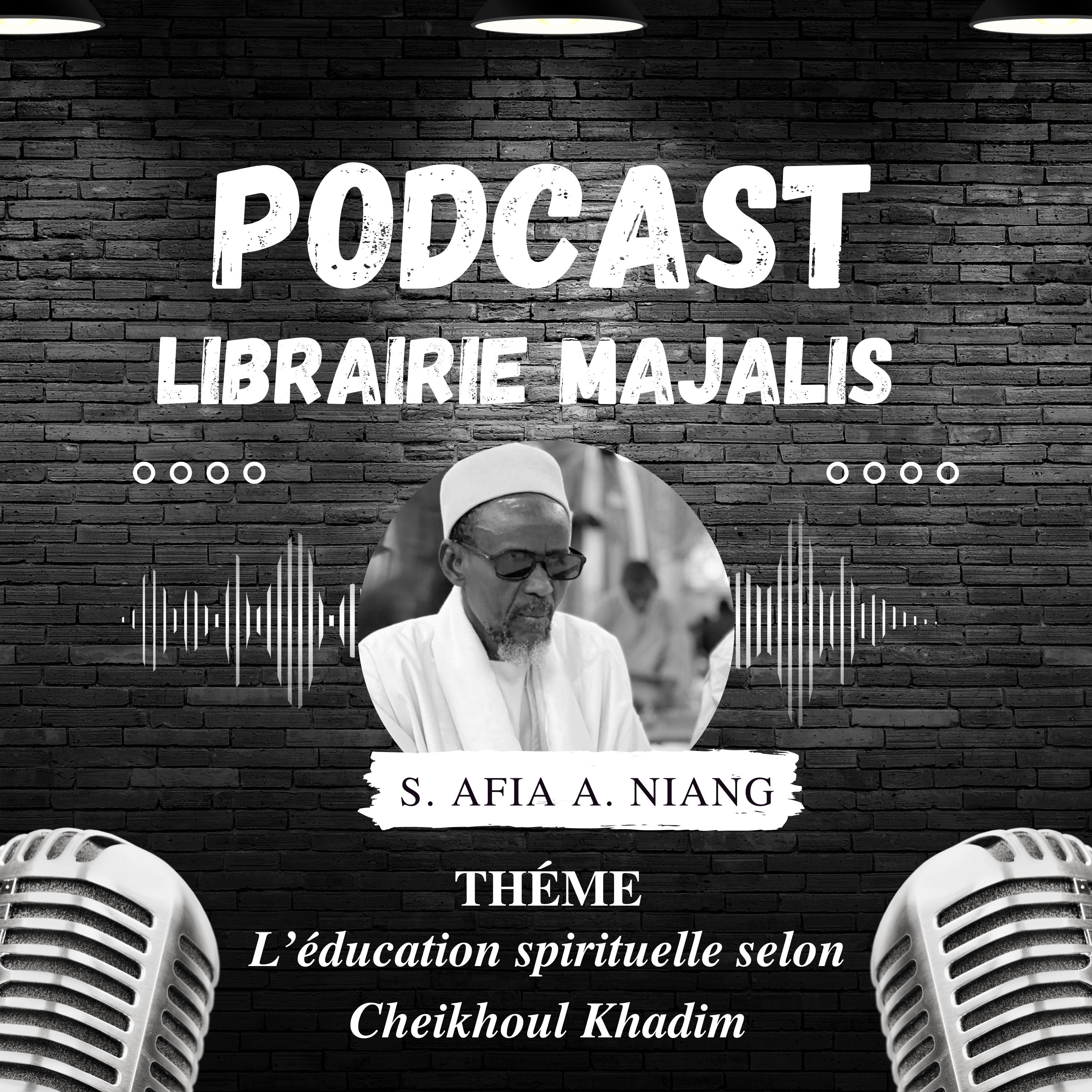 L’éducation spirituelle selon Cheikhoul Khadim (Par Serigne Afia Ahmad NIANG)