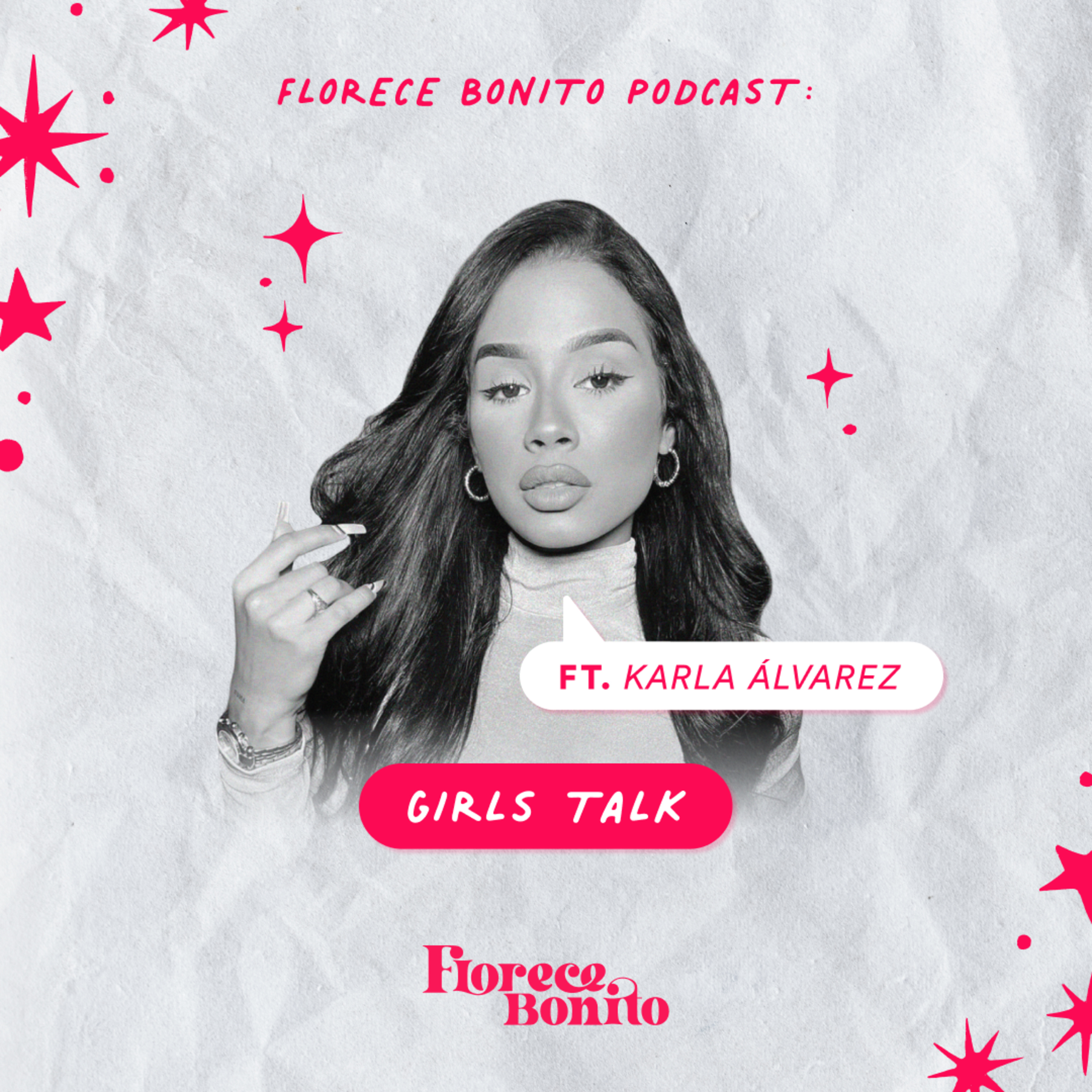 EP68: Girls talk ft. Karla Álvarez episode artwork