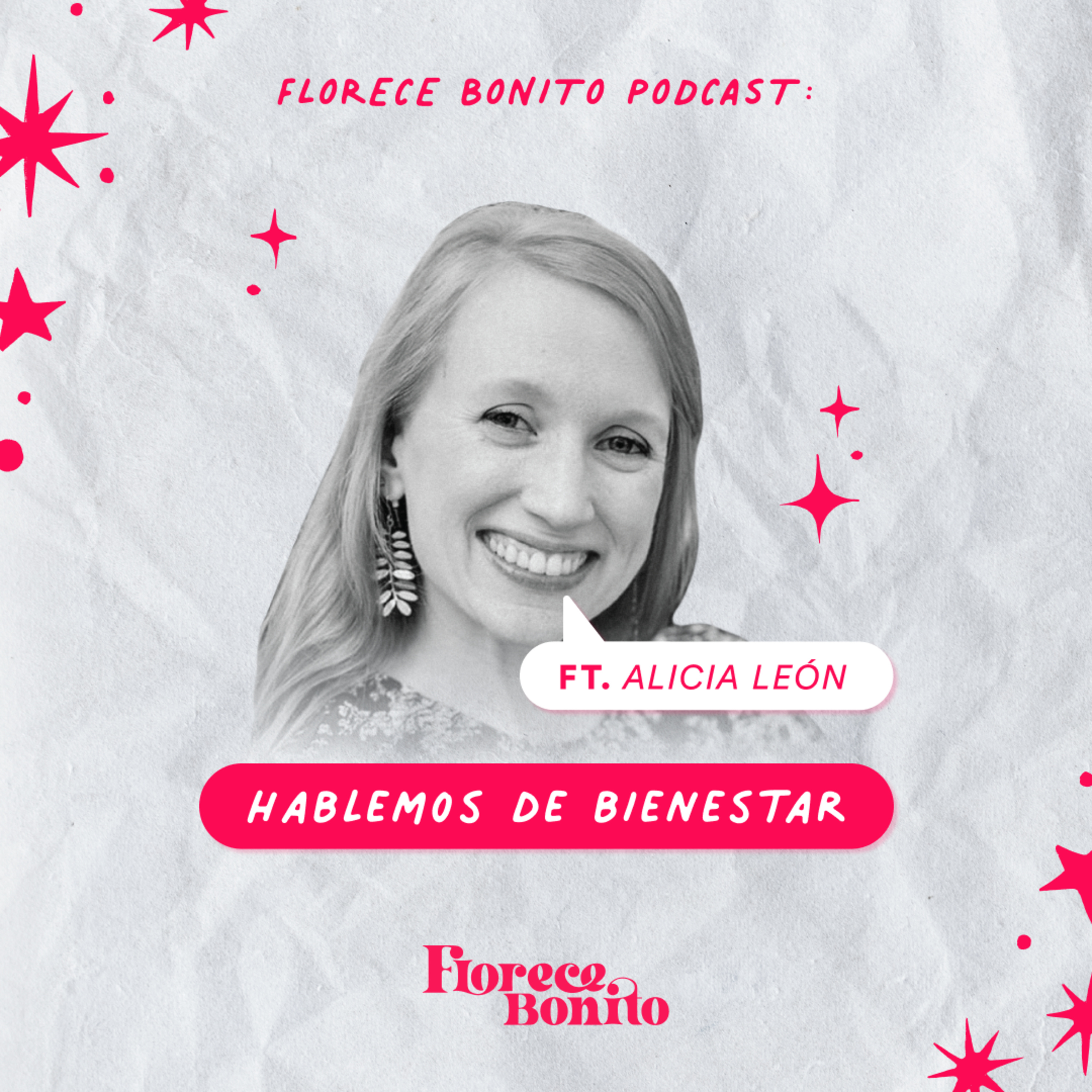 EP67: Hablemos de bienestar ft. Alicia León episode artwork