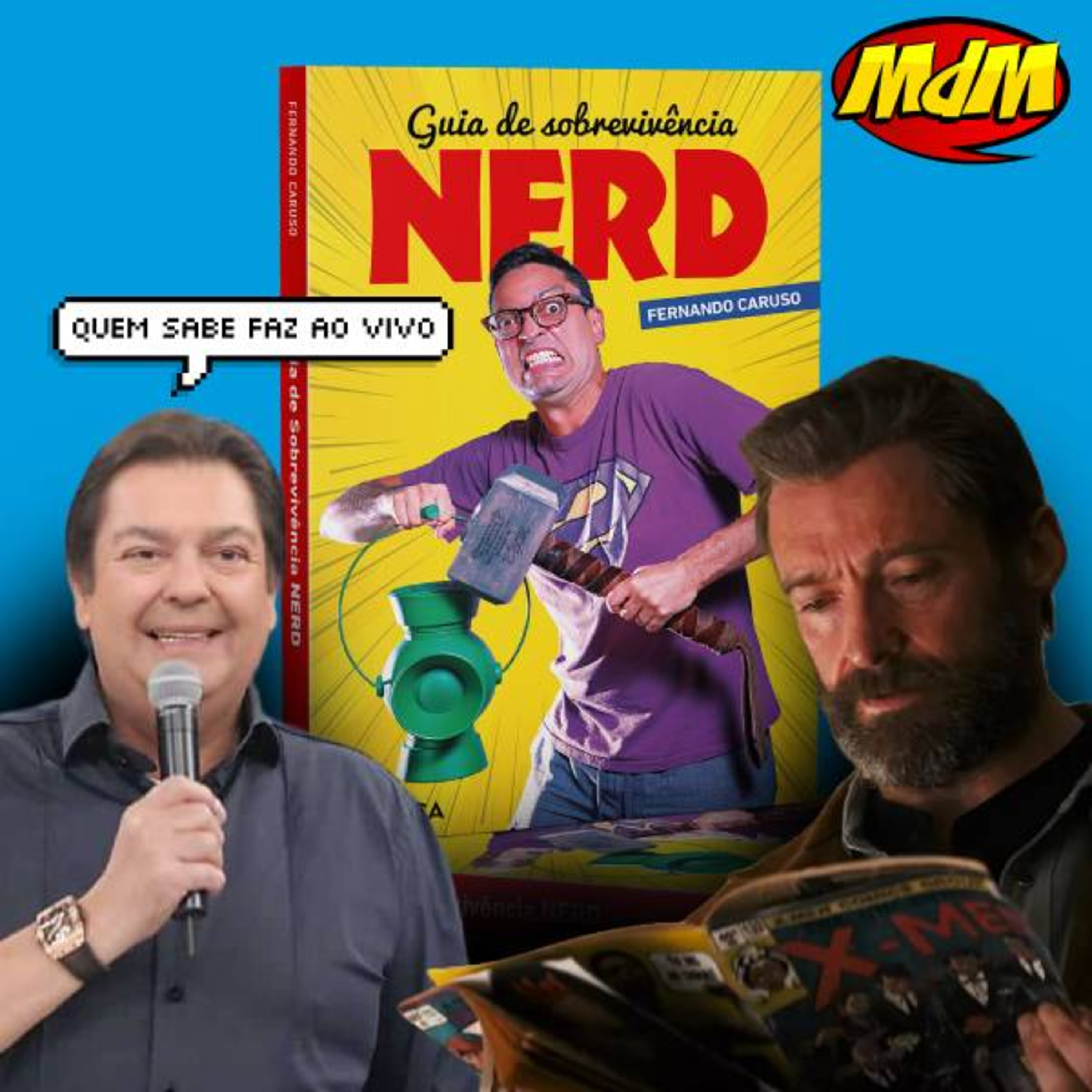 Podcast MdM #746: Guia de Sobrevivência Nerd + Que gibi você anda lendo + LIVE AO VIVO do MdM! episode artwork