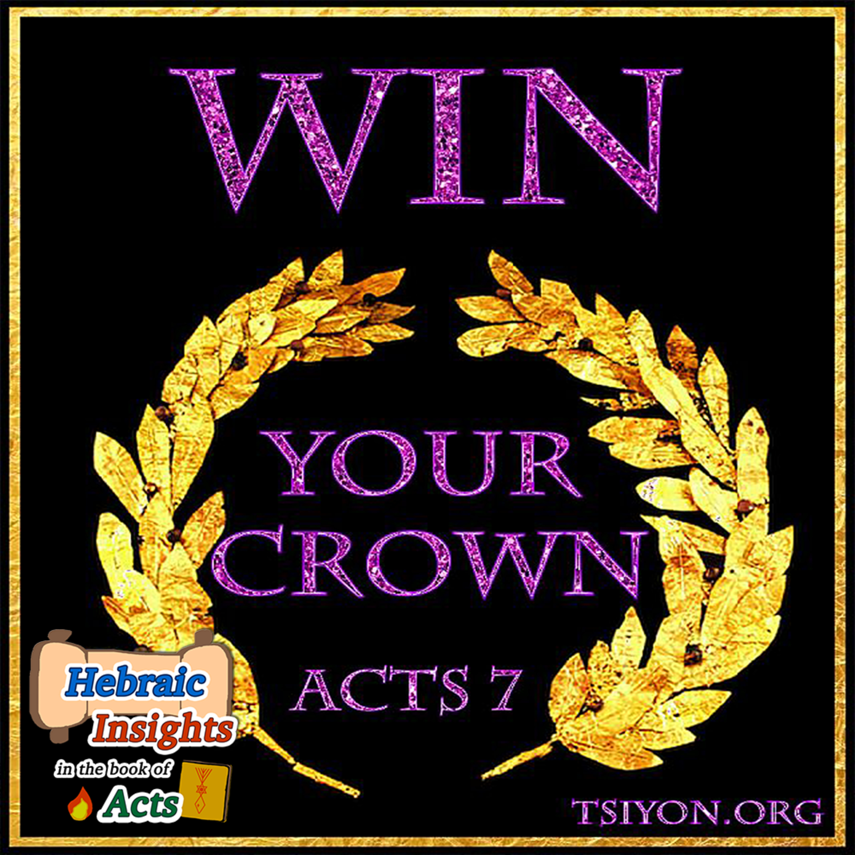 Win Your Crown! - Acts 7 episode artwork