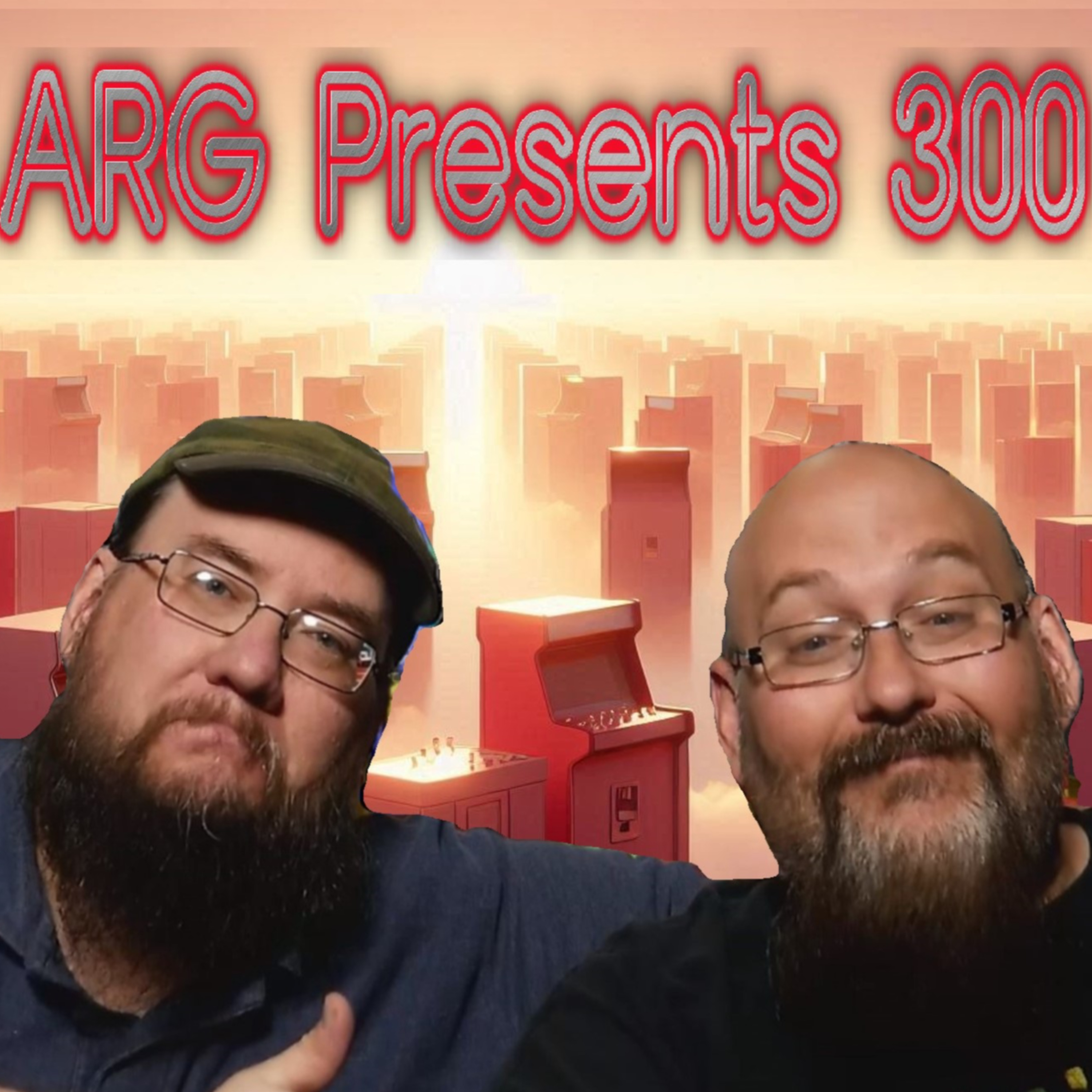 ARG Presents 300 - ANNIVERSARY EDITION - We LIFT THE CURTAIN - It's NOT Boring