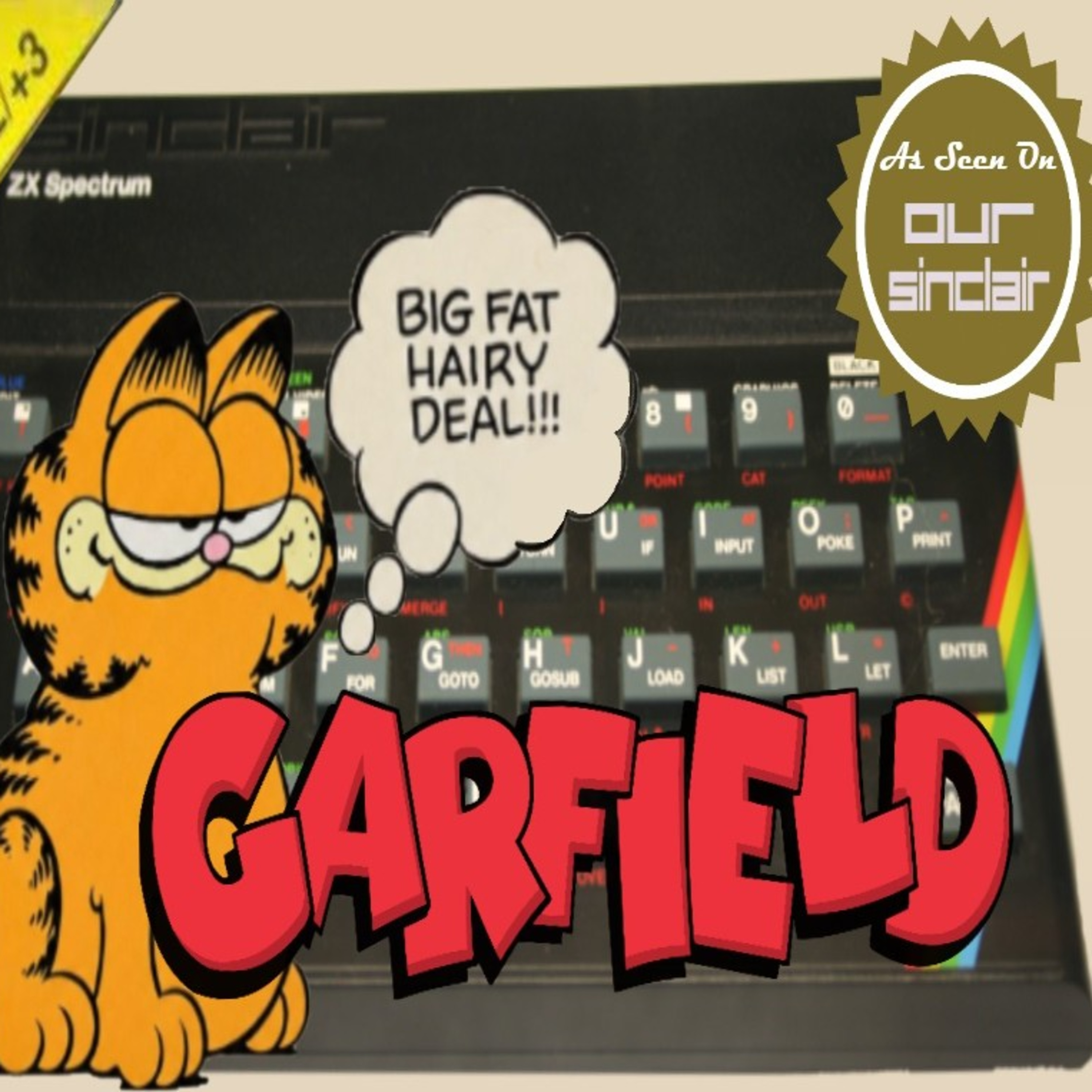Garfield's Big Fat Hairy Deal for the ZX Spectrum..the game we were BORN TO PLAY! It's Our Sinclair! episode artwork