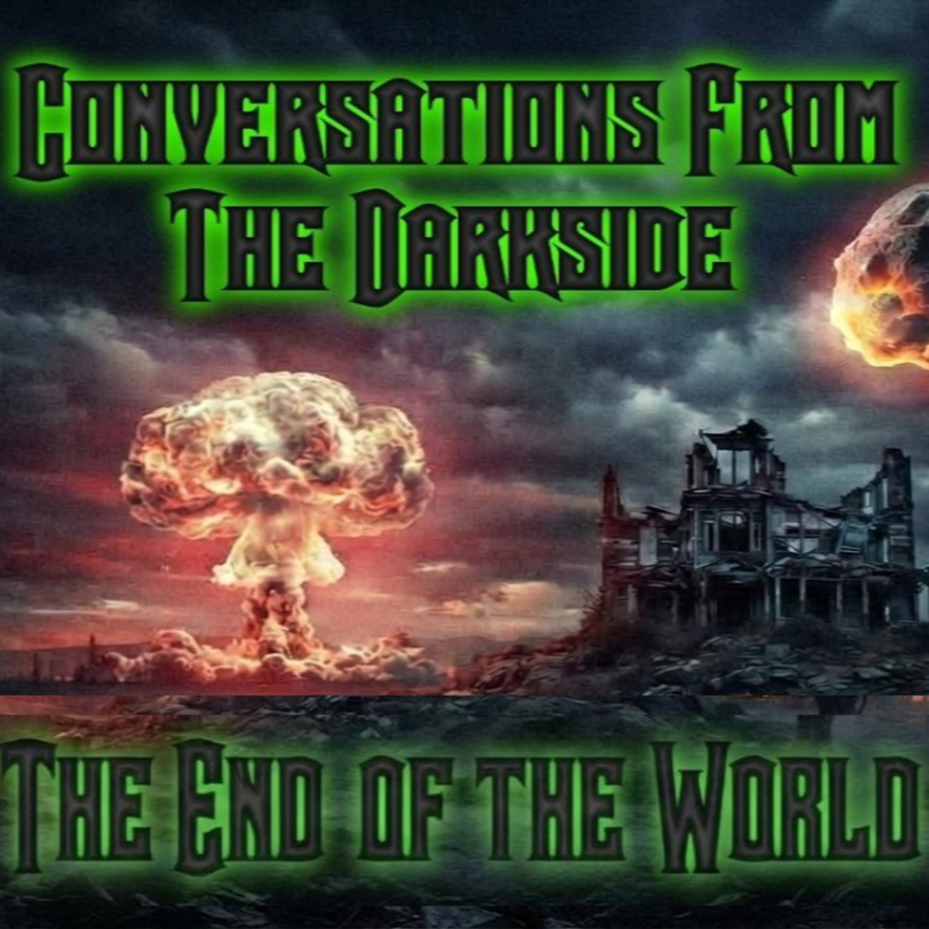 Conversations From The Darkside - The End of the World! Season 6 Episode 2 episode artwork