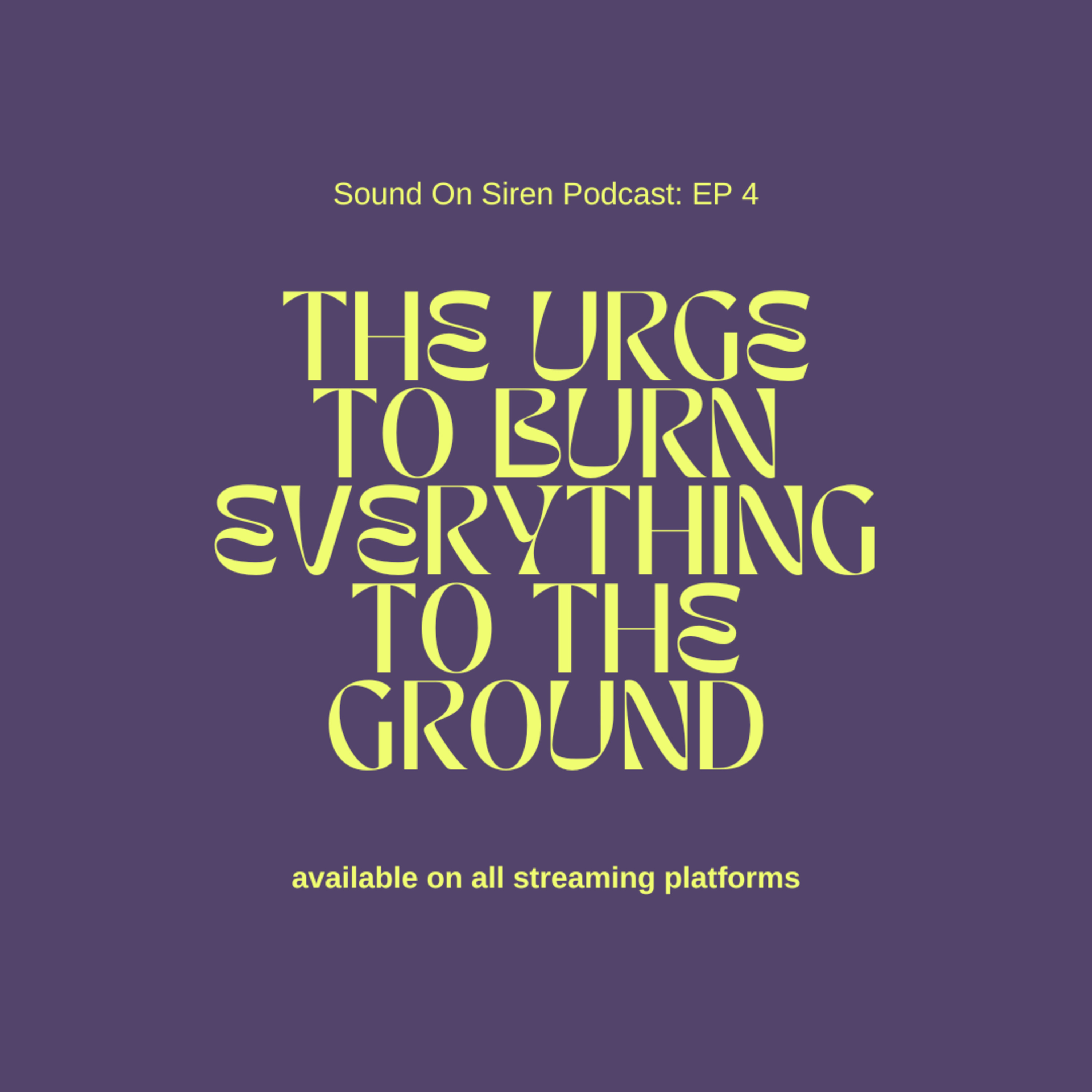 4. the urge to burn everything to the ground episode artwork