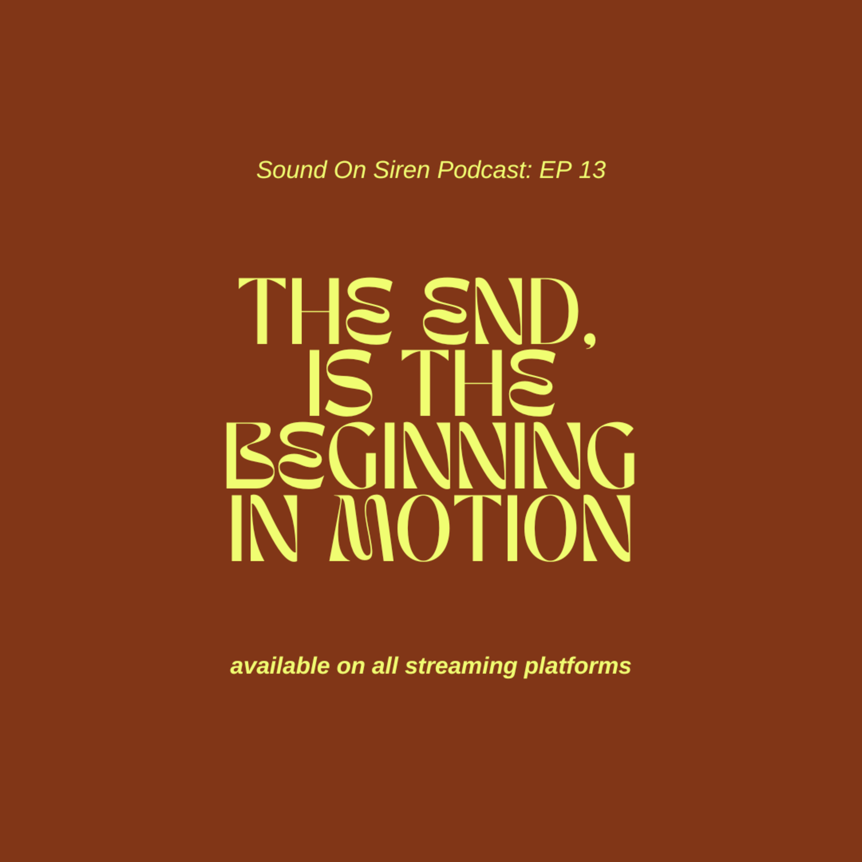 13. the end, is the beginning in motion episode artwork
