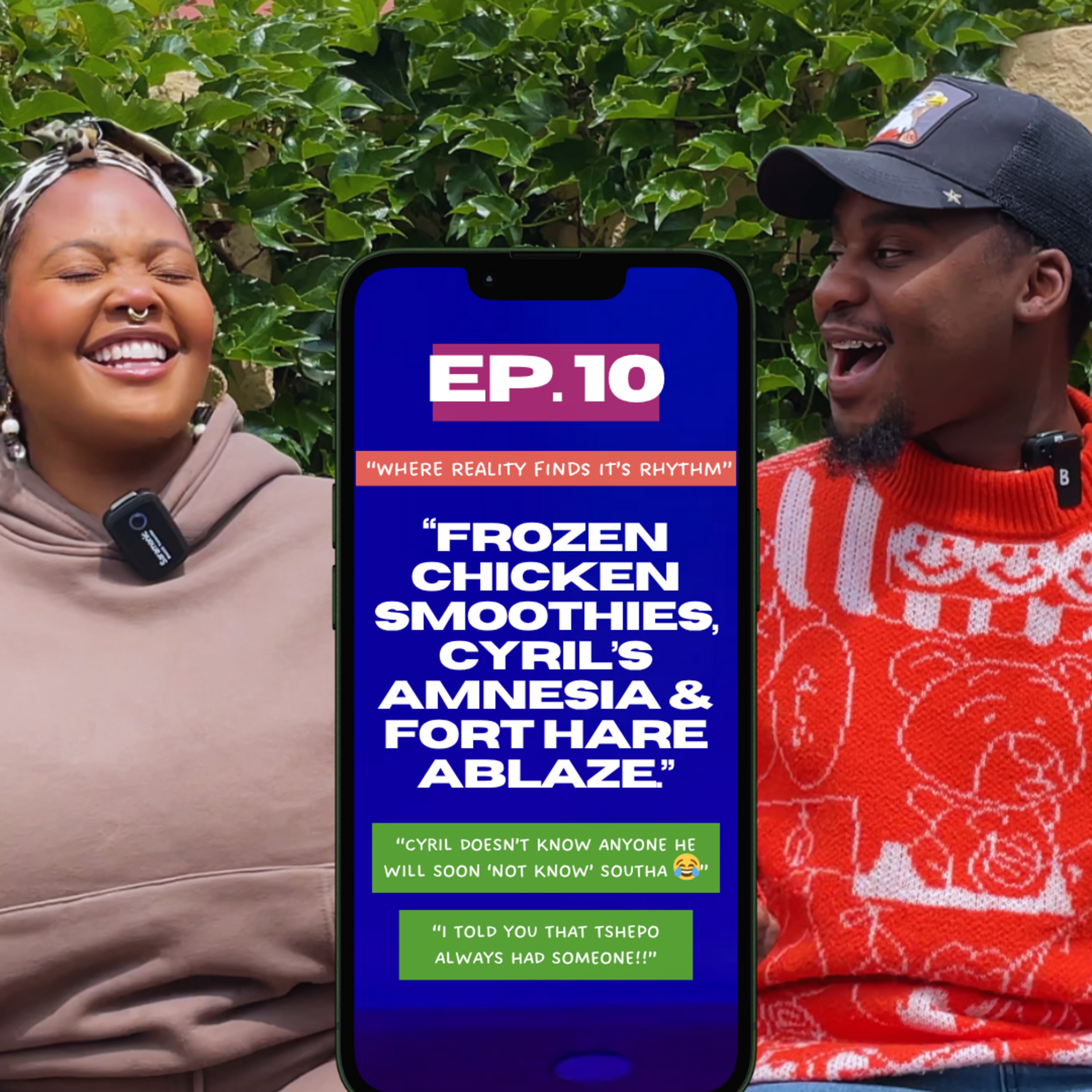 EP 10: FROZEN CHICKEN SMOOTHIES, TSHEPO'S TELL-ALL, FORT HARE ABLAZE episode artwork