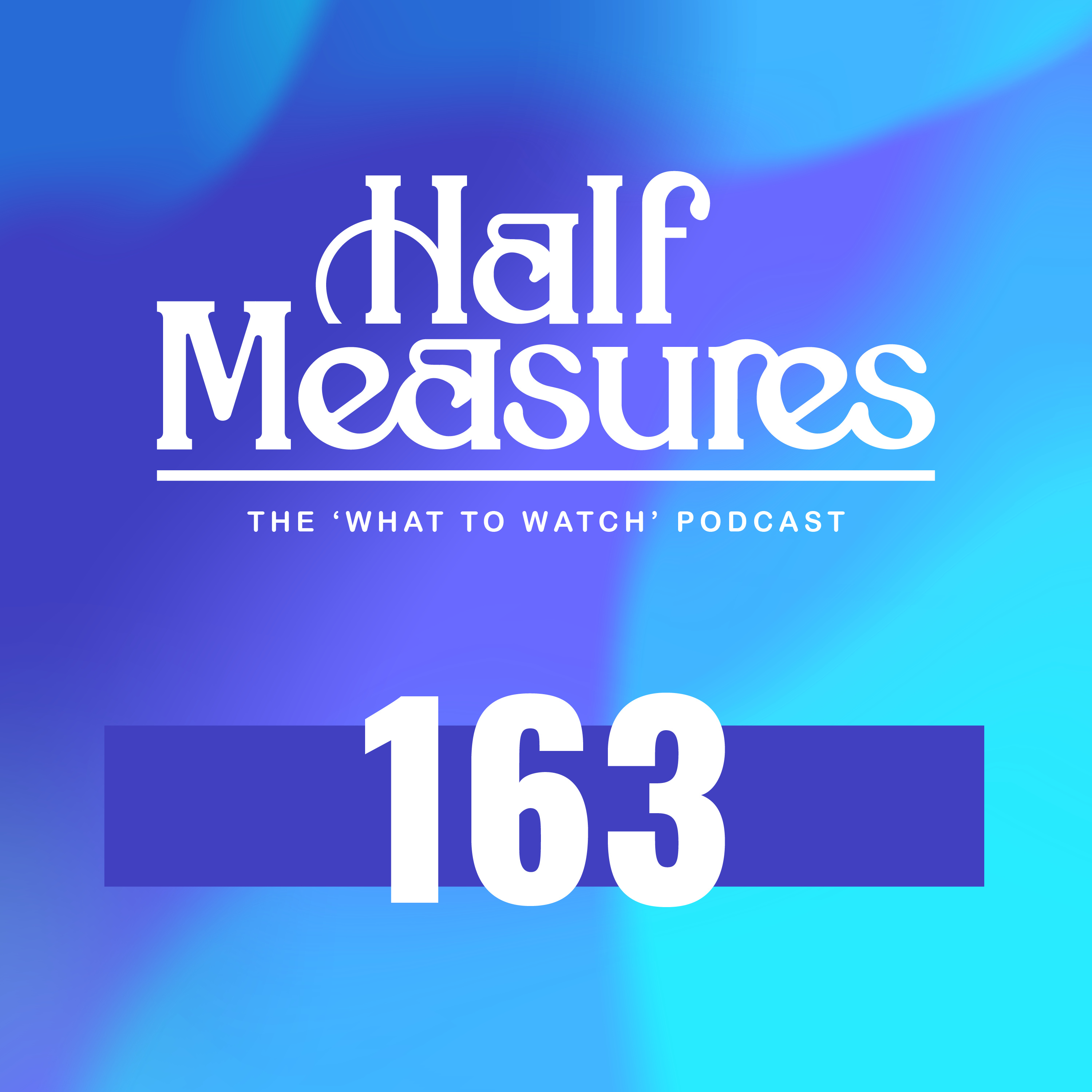 Half Measures Podcast