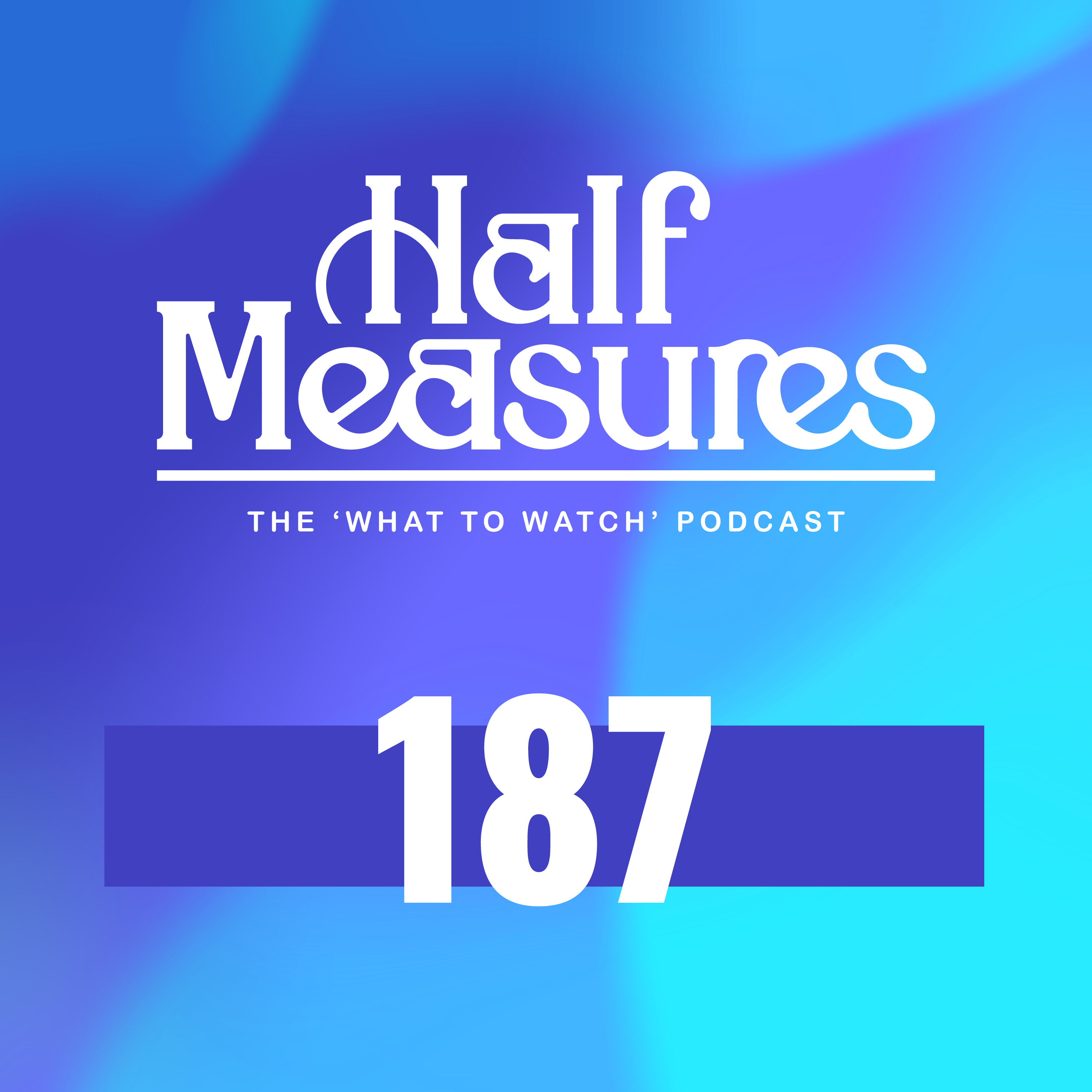 Half Measures Podcast