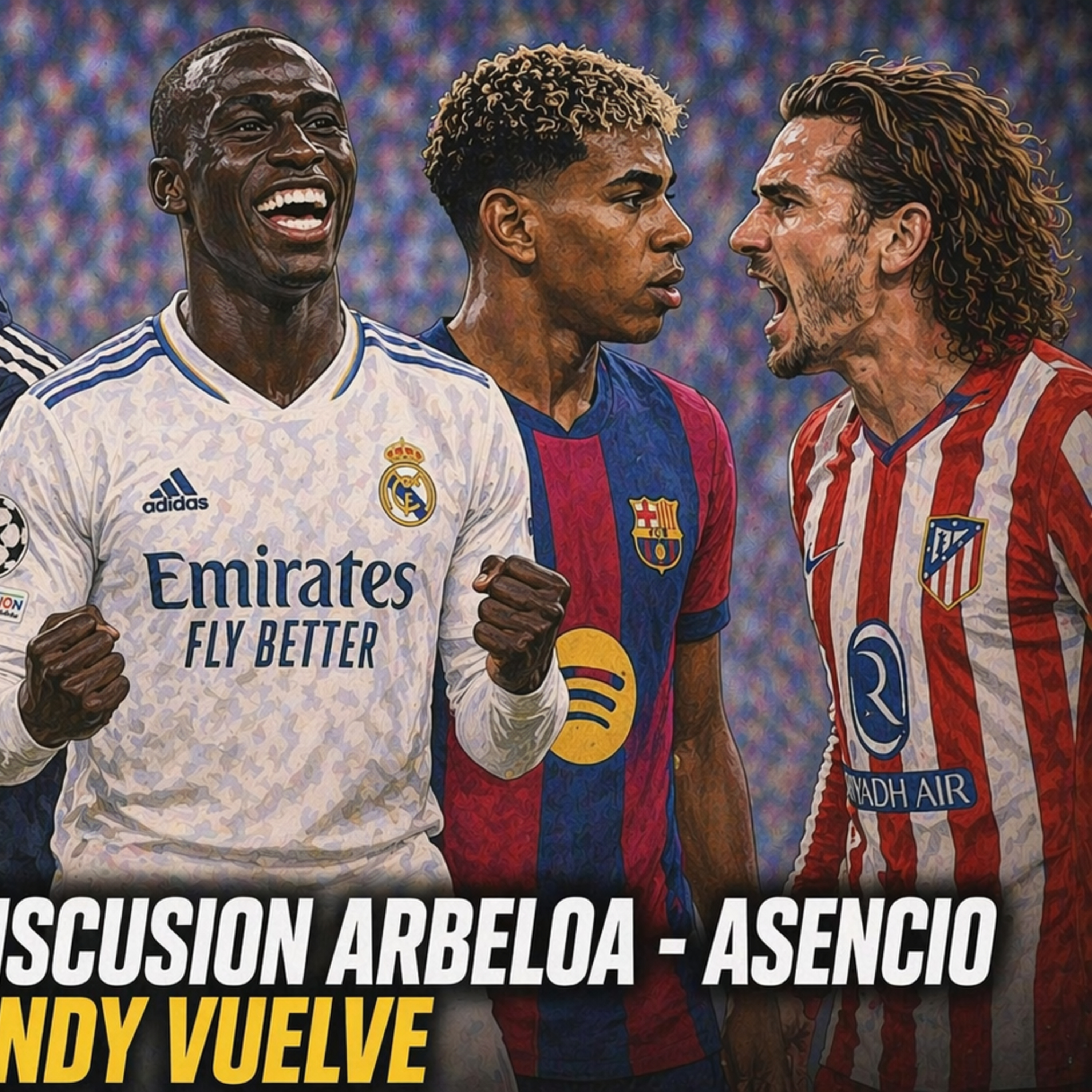POST BARÇA - ATLETI, DISCUSIÓN ASENCIO-ARBELOA, MENDY VUELVE LA VIDA SONRÍE | RODRIGUEZ episode artwork