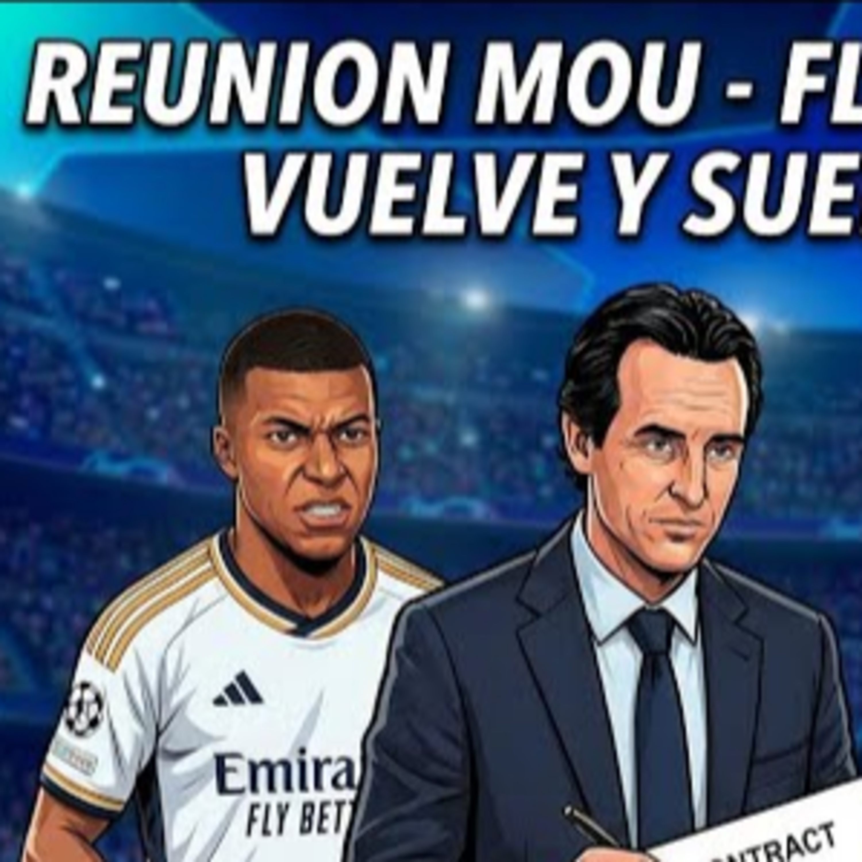 REUNIÓN MOURINHO-FLORENTINO, VUELVE MBAPPE, SUENA UNAI EMERY | RODRIGUEZ episode artwork