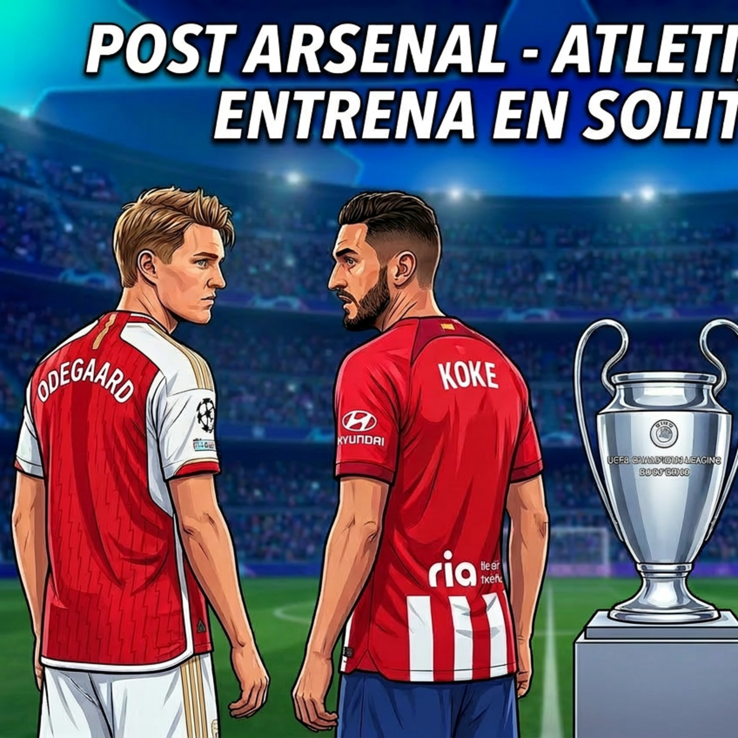 POST ARSENAL - ATLETI, MBAPPE ENTRENA EN DIA LIBRE, MOU UNICA OPCIÓN | RODRIGUEZ episode artwork