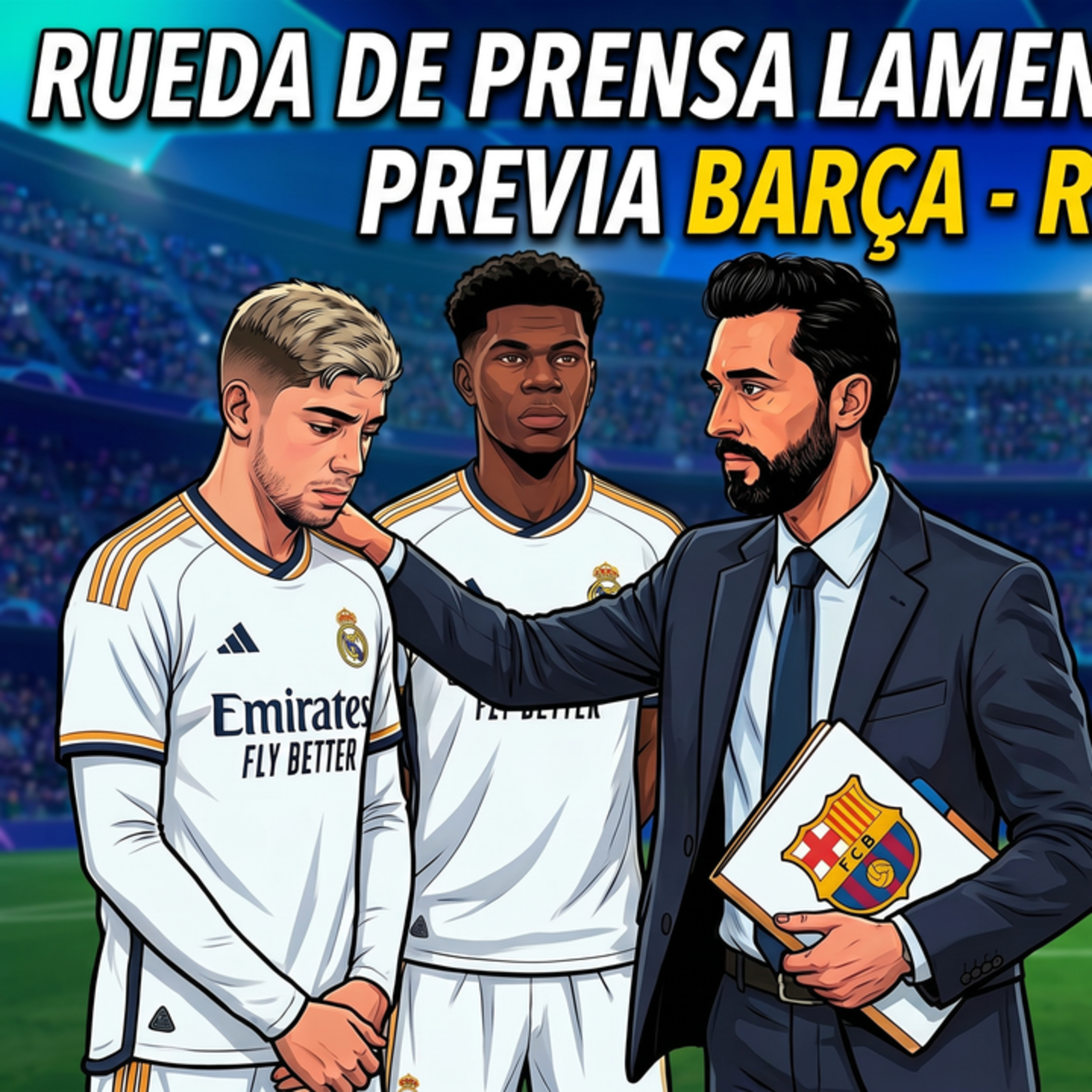 PREVIA BARÇA - REAL MADRID, ACUERDO CON MOU, RUEDA DE PRENSA DE ARBELOA INCALIFICABLE | RODRIGUEZ episode artwork