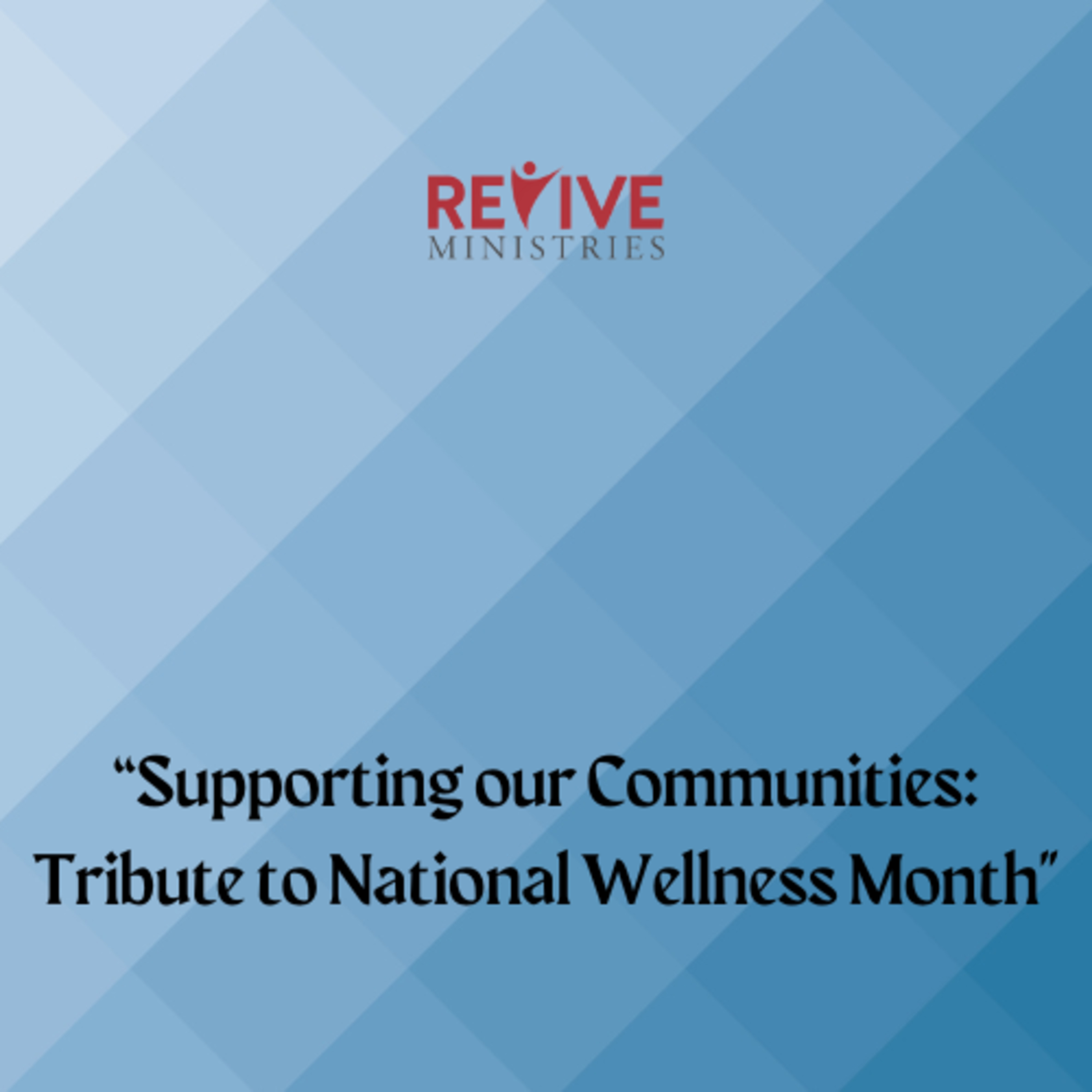 “Supporting our Communities.” Tribute to National Wellness Month with Robert episode artwork
