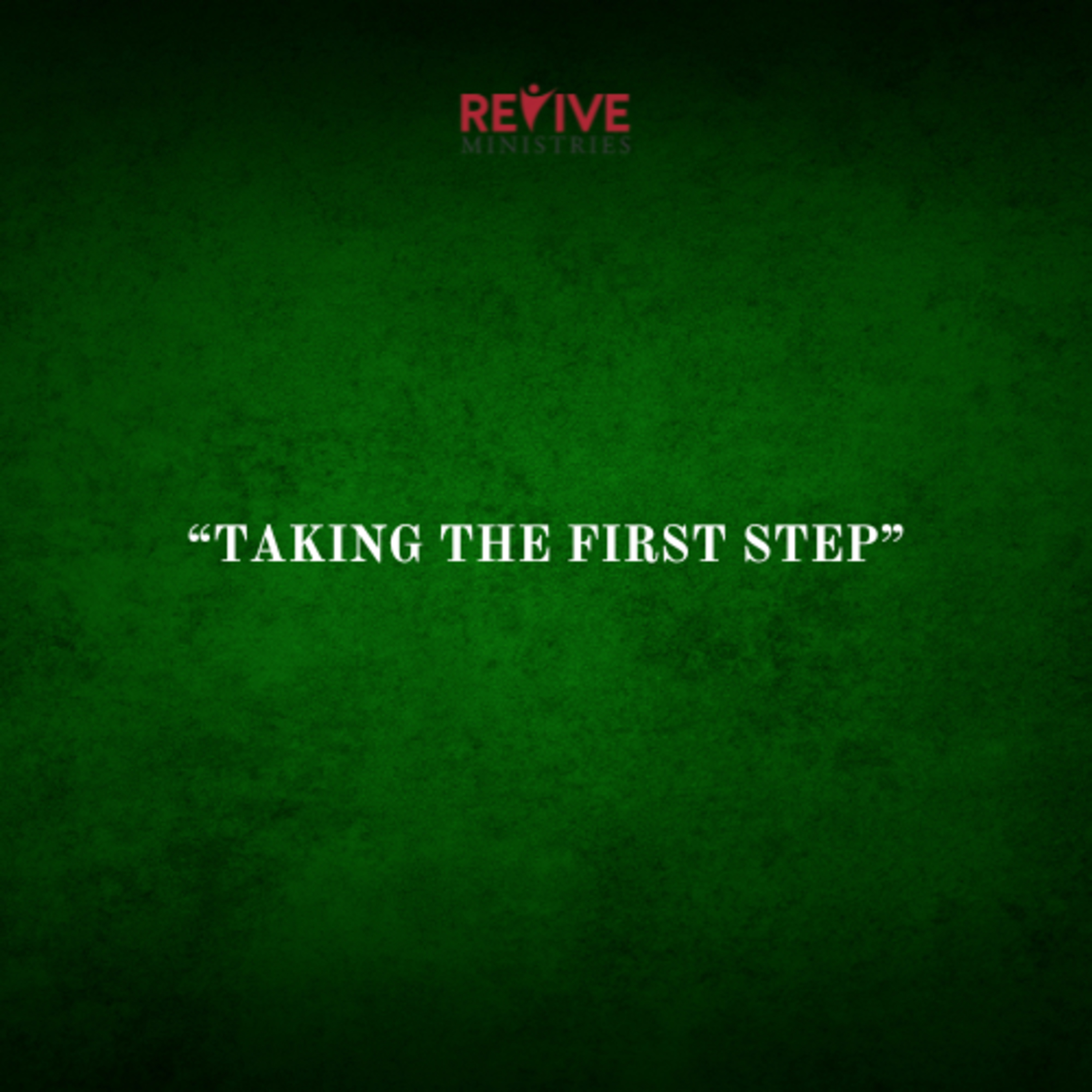 Revive Ministries Podcast “Taking the First Step” With Billy Lahr  episode artwork