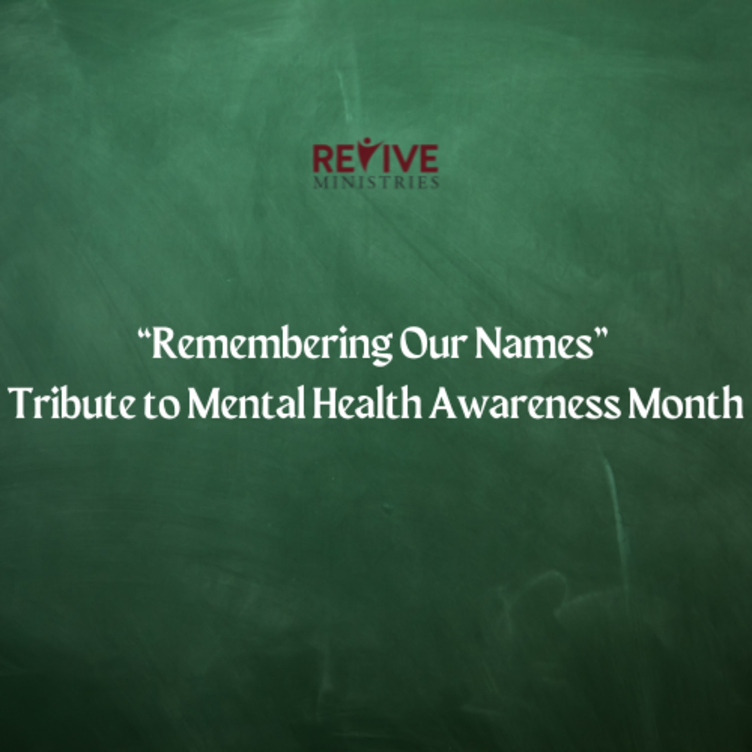 “REMEMBERING OUR NAMES” Tribute to Mental Health Awareness Month With Mark Smith episode artwork