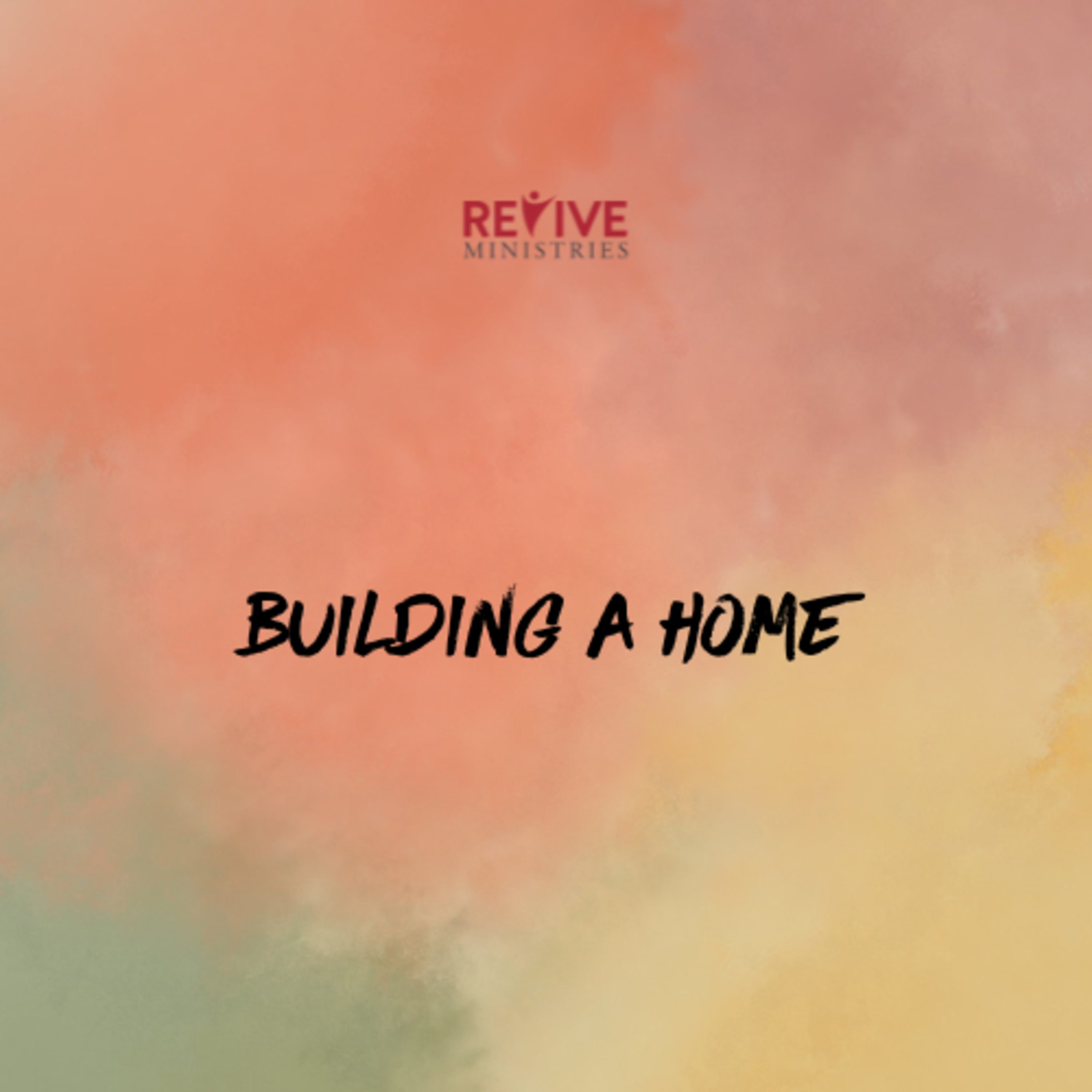Revive Ministries Podcast “Building a Home” With Amy Taylor episode artwork