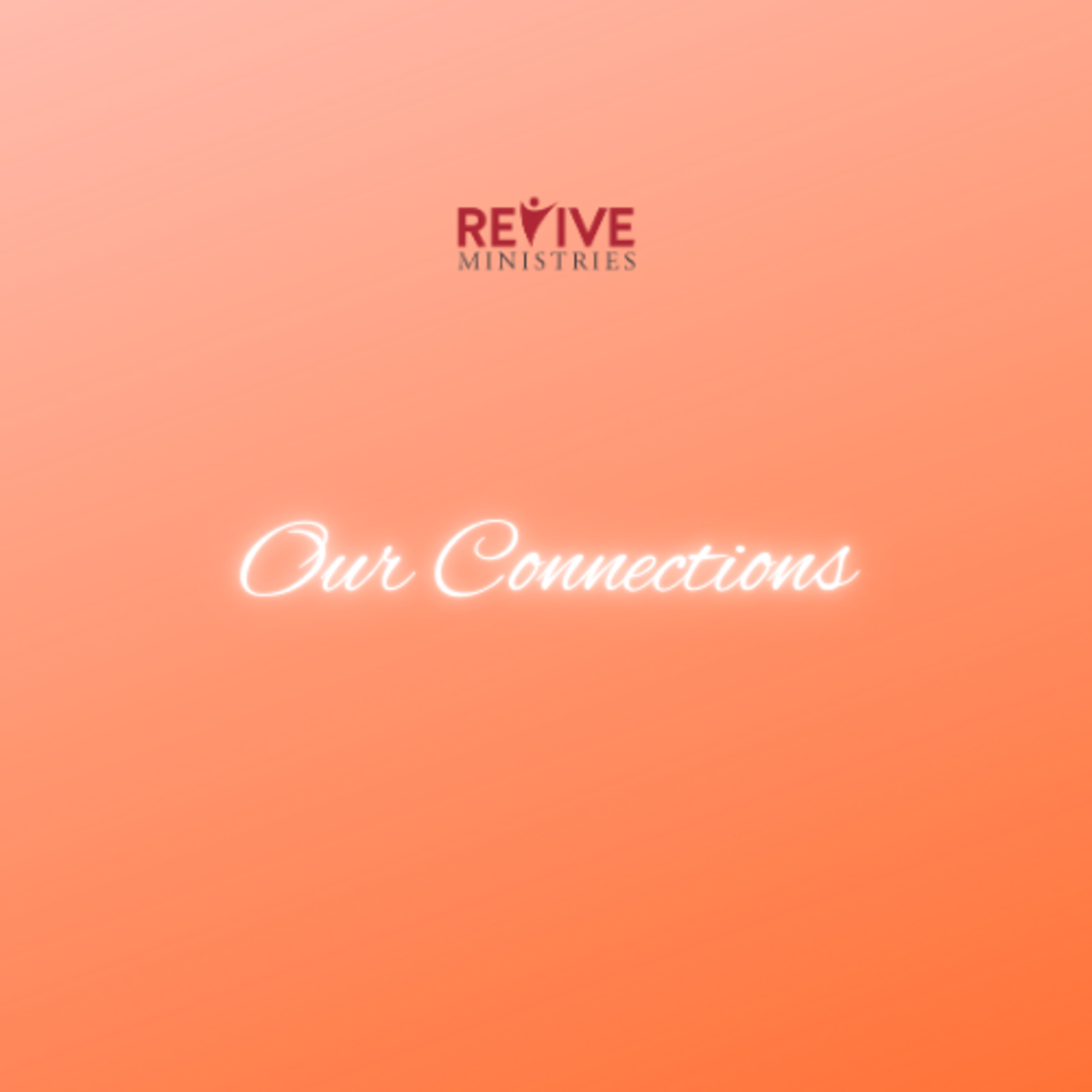 Revive Ministries Podcast “Our Connections” with Robert  episode artwork